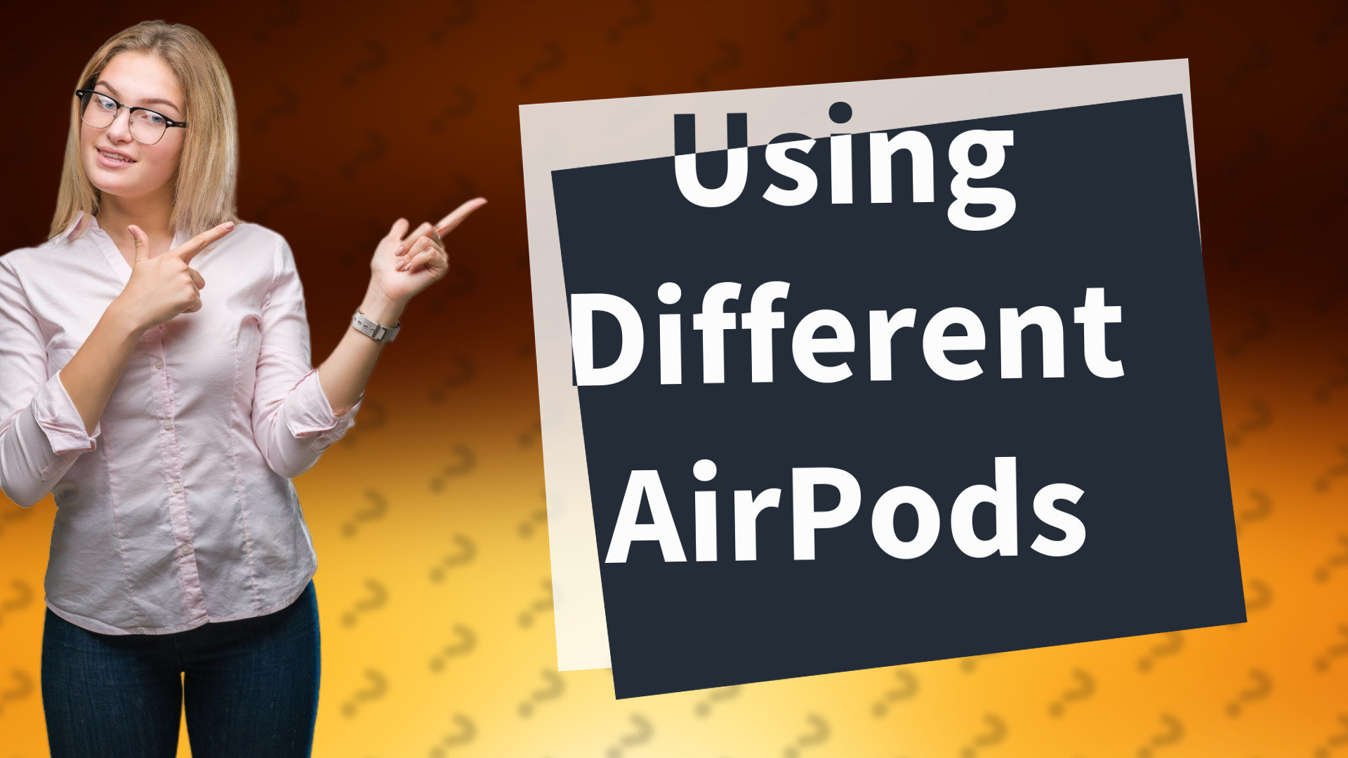 Using Different AirPods