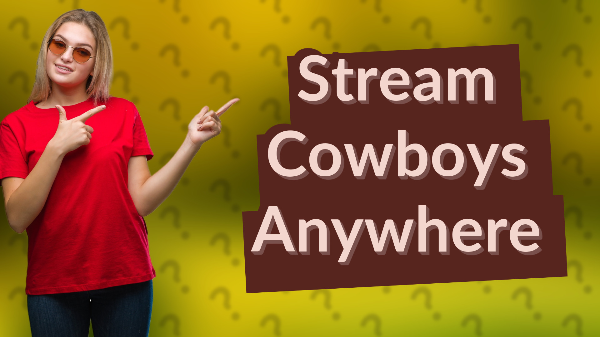 Stream Cowboys Anywhere
