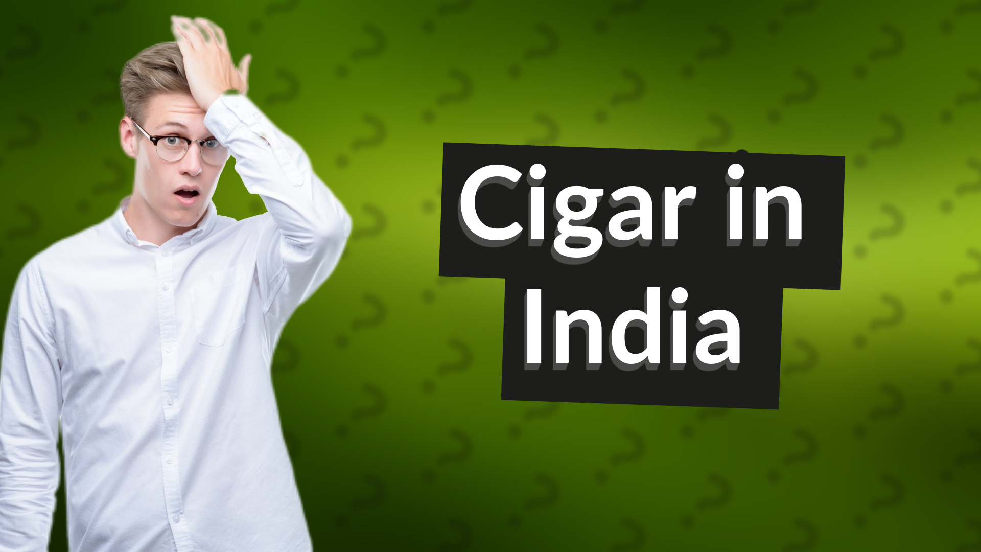 Cigar in India