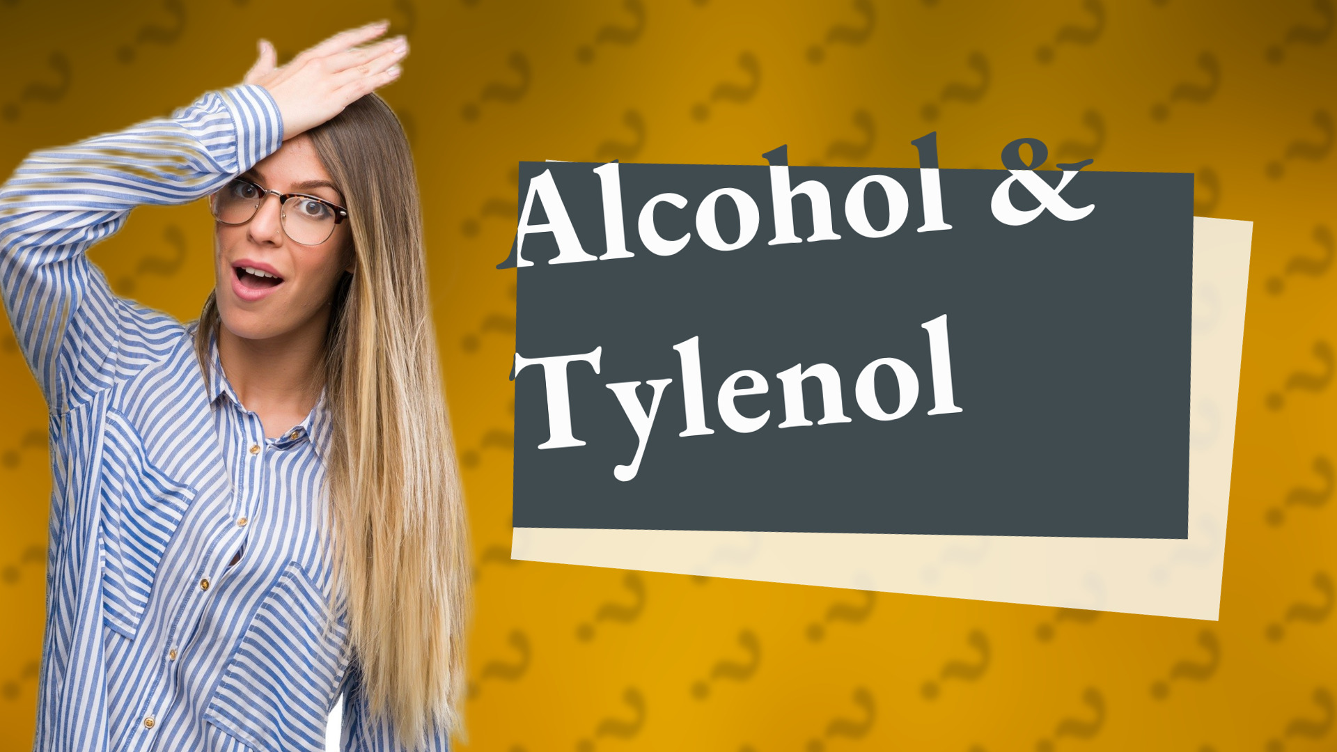 Alcohol & Tylenol