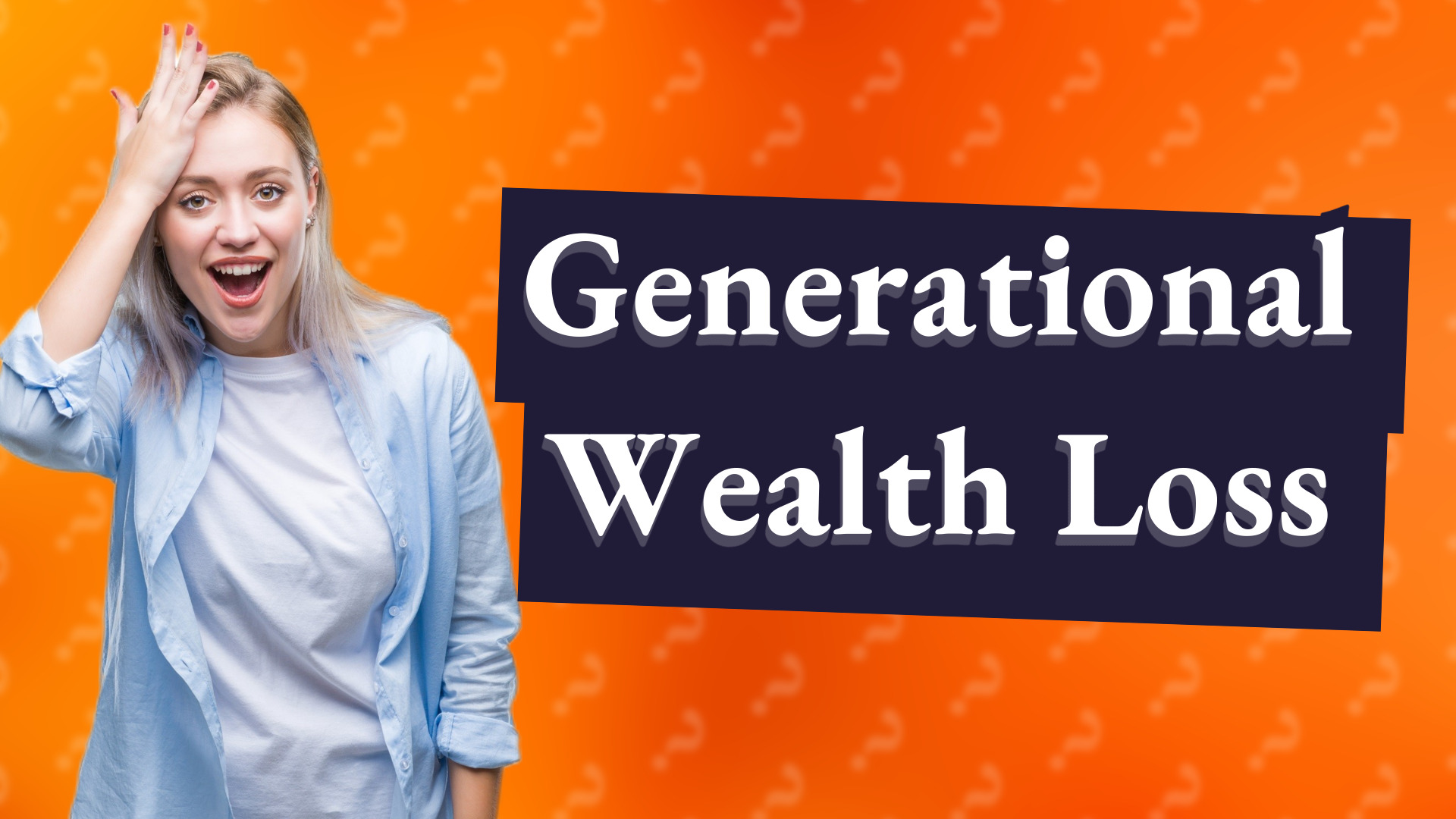 Generational Wealth Loss