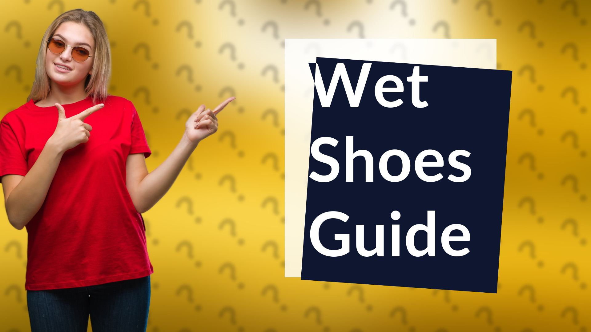 Wet Shoes Guide