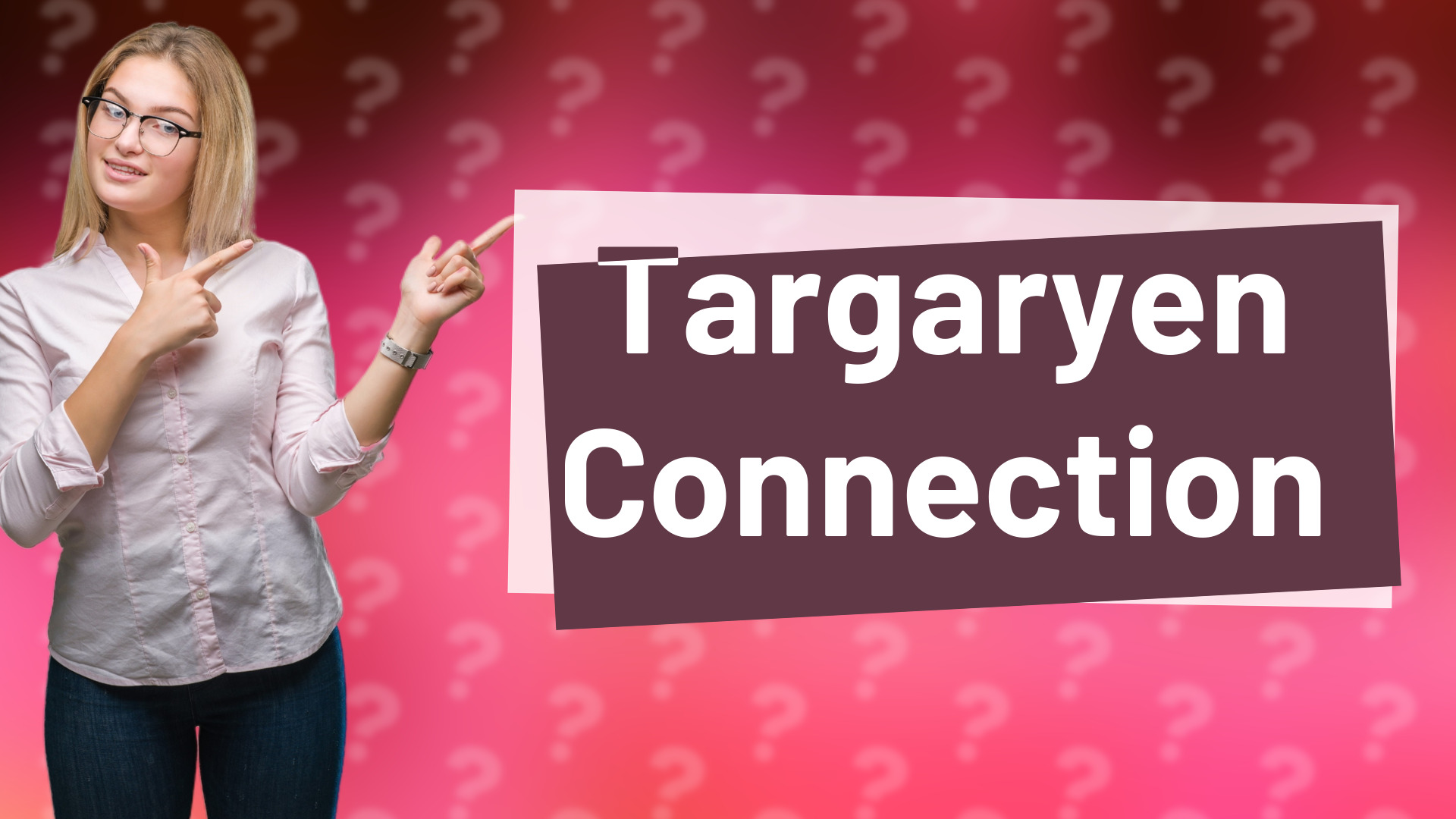 Targaryen Connection