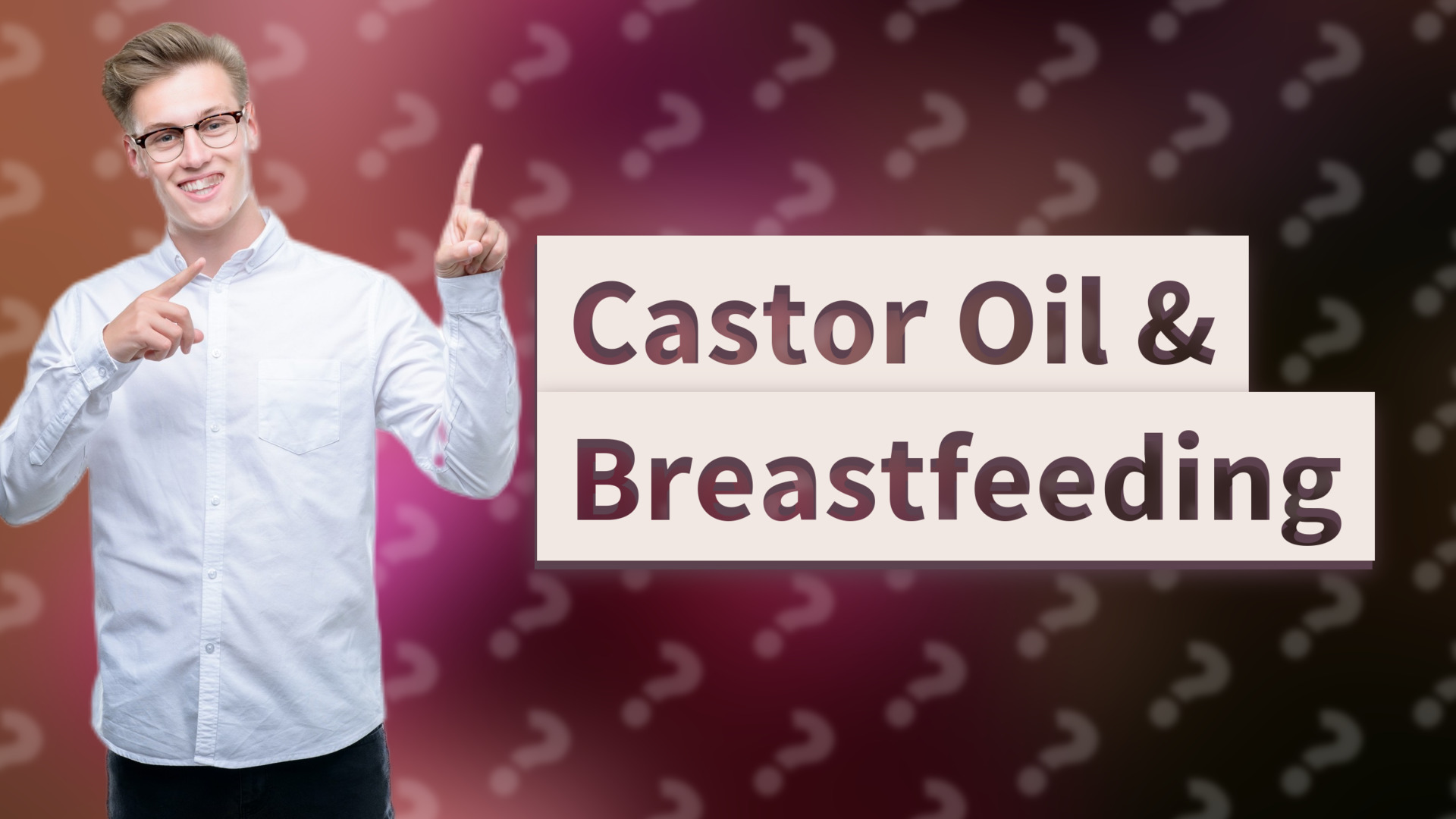 Castor Oil & Breastfeeding