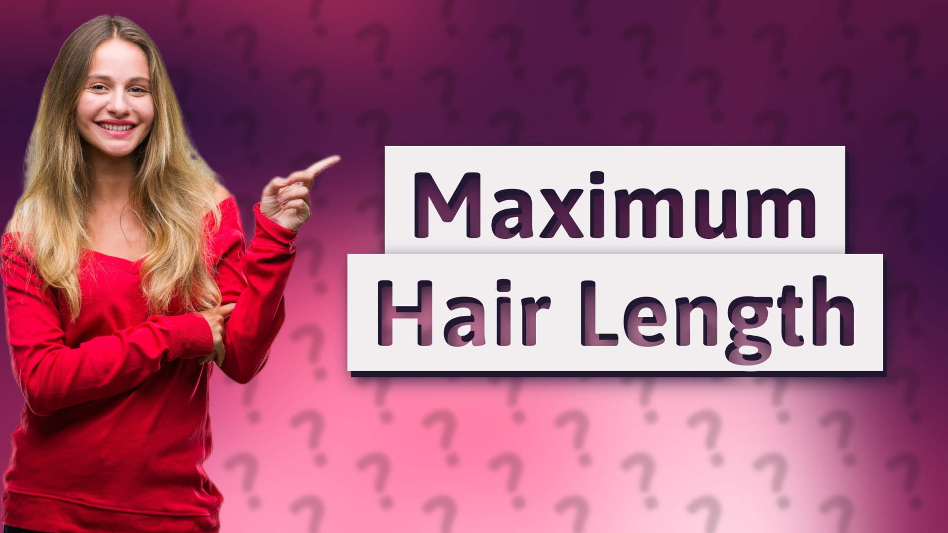 Maximum Hair Length