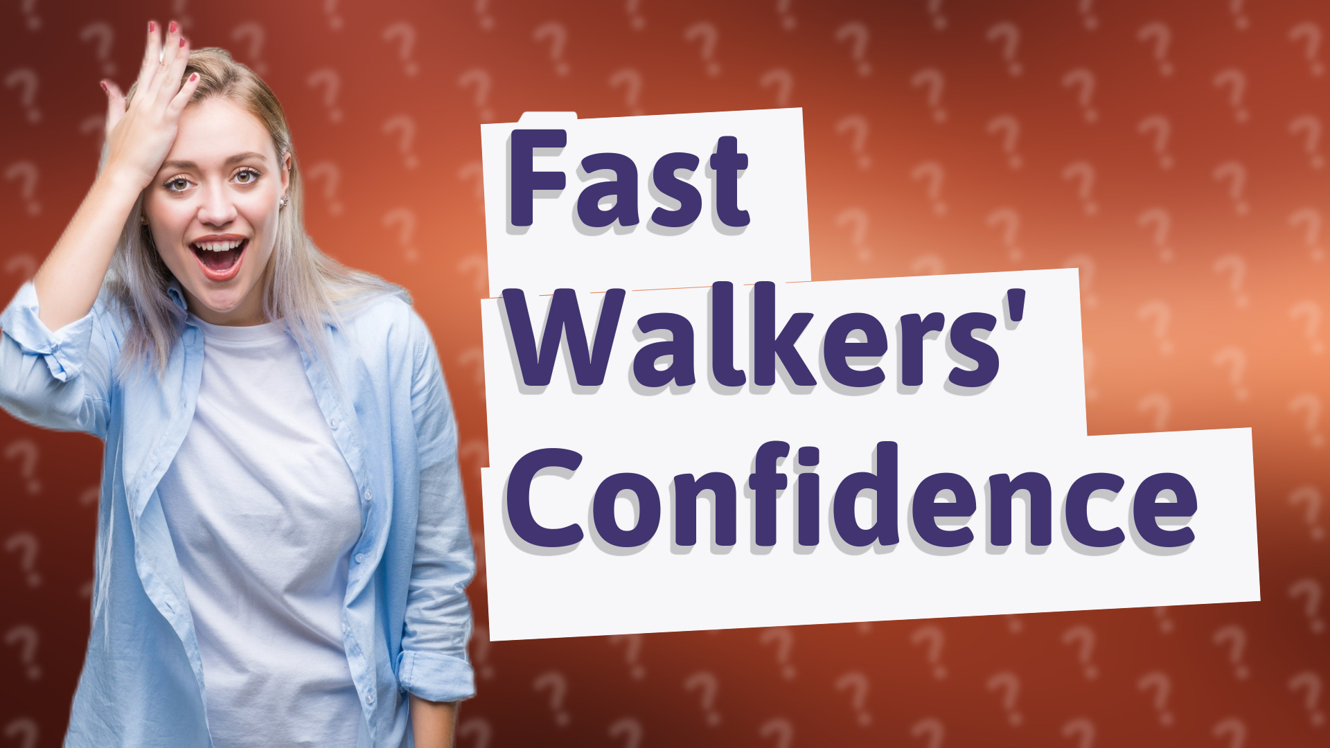 Fast Walkers' Confidence