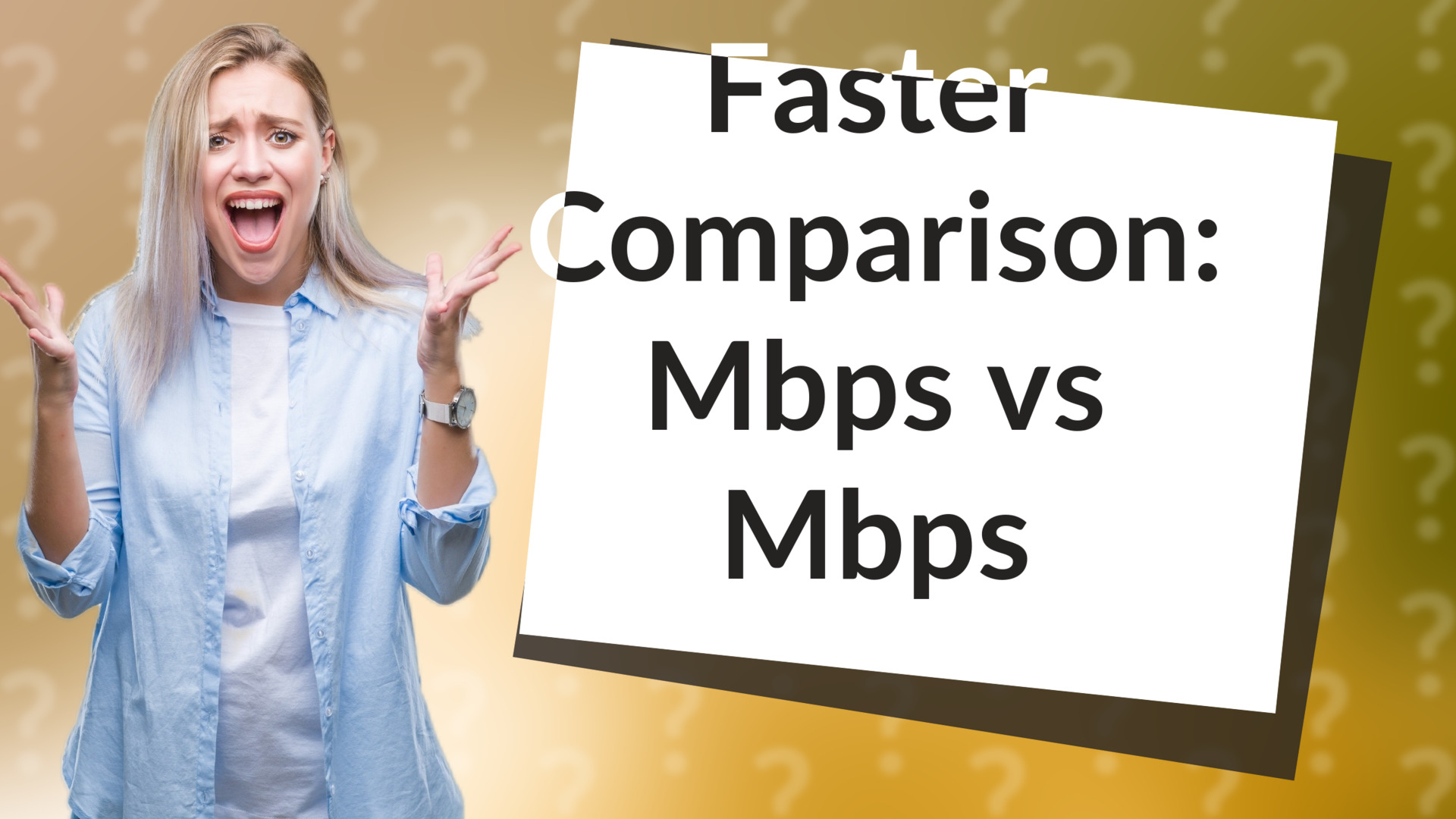 Faster Comparison: Mbps vs Mbps