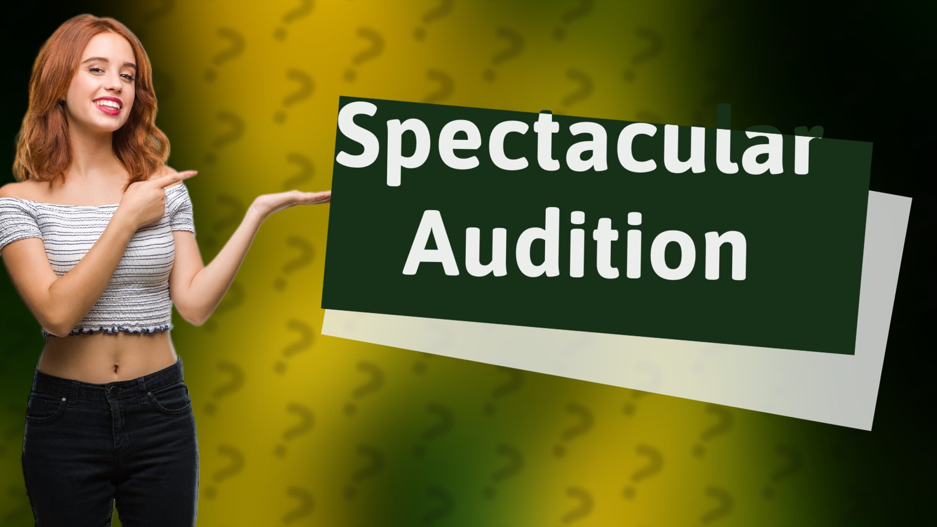 Spectacular Audition
