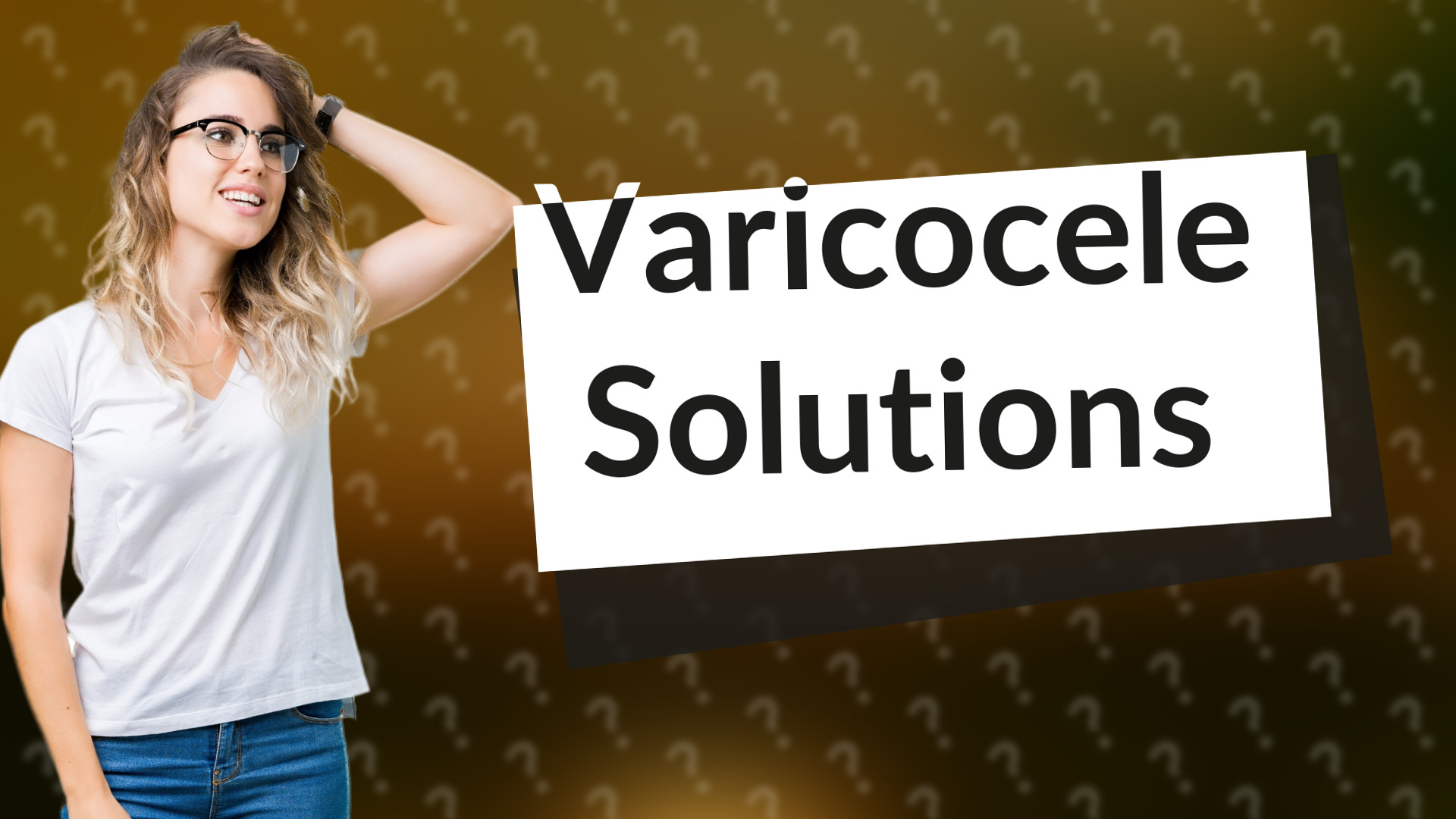 Varicocele Solutions