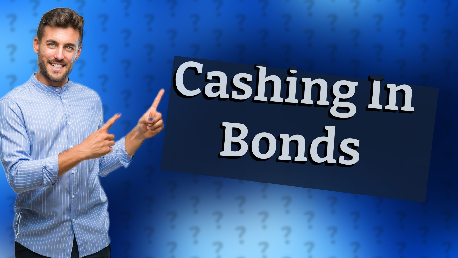 Cashing In Bonds
