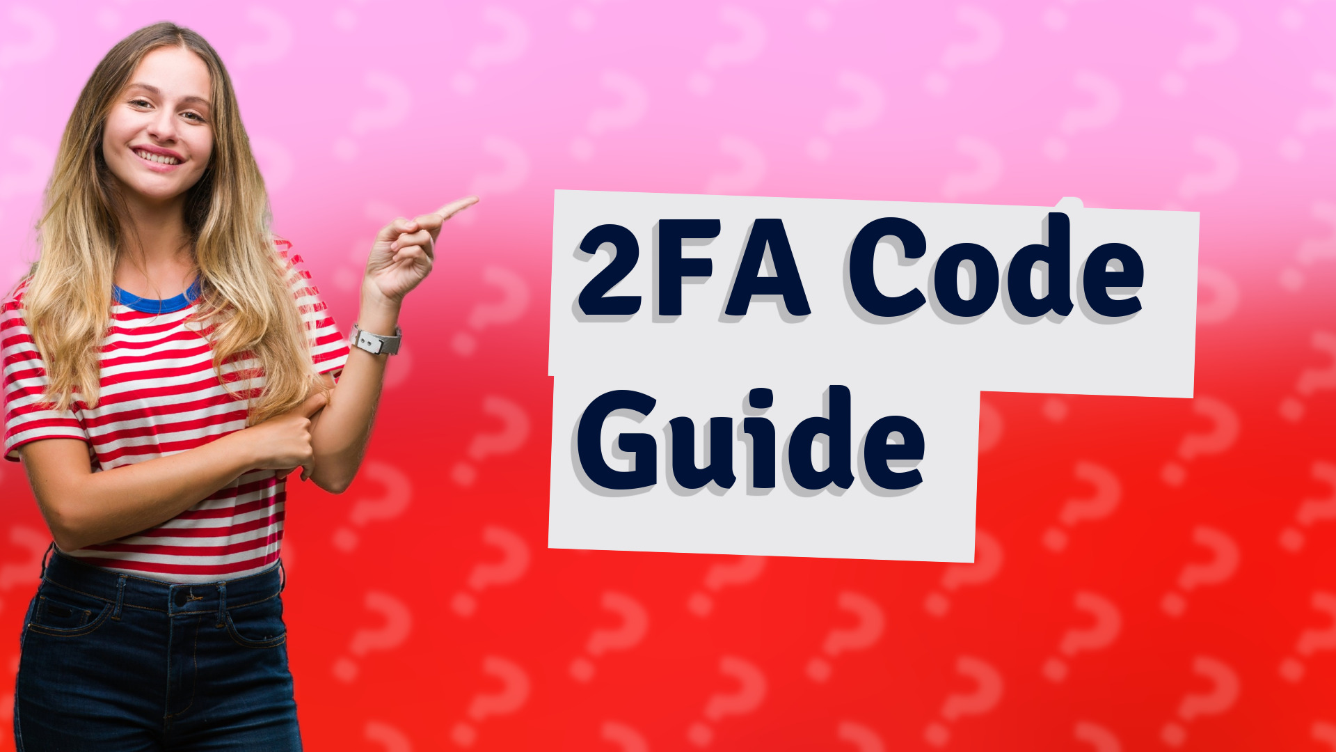 2FA Code Guide