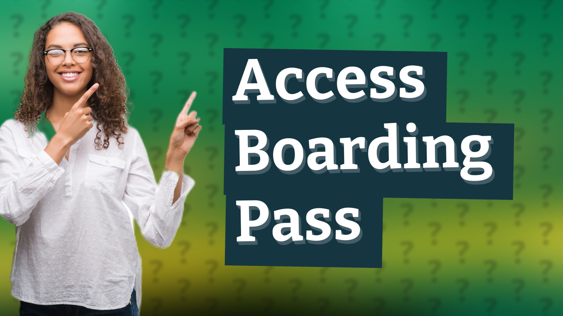 Access Boarding Pass