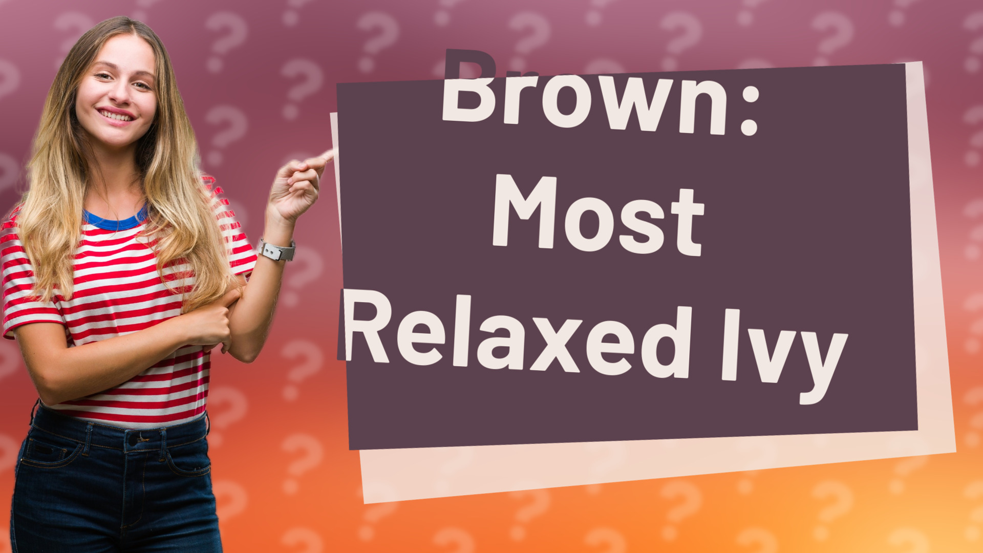 Brown: Most Relaxed Ivy