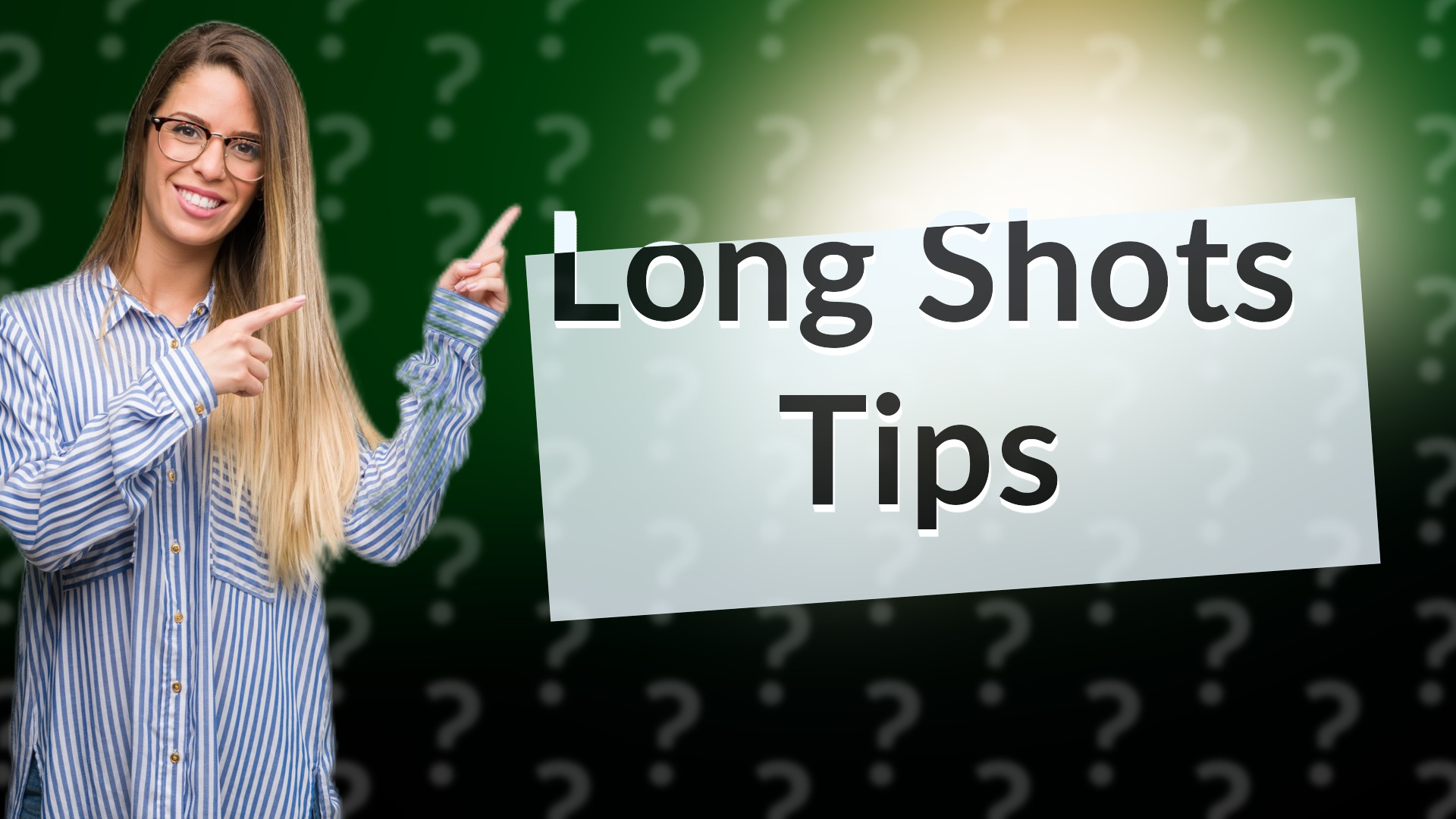 Long Shots Tips