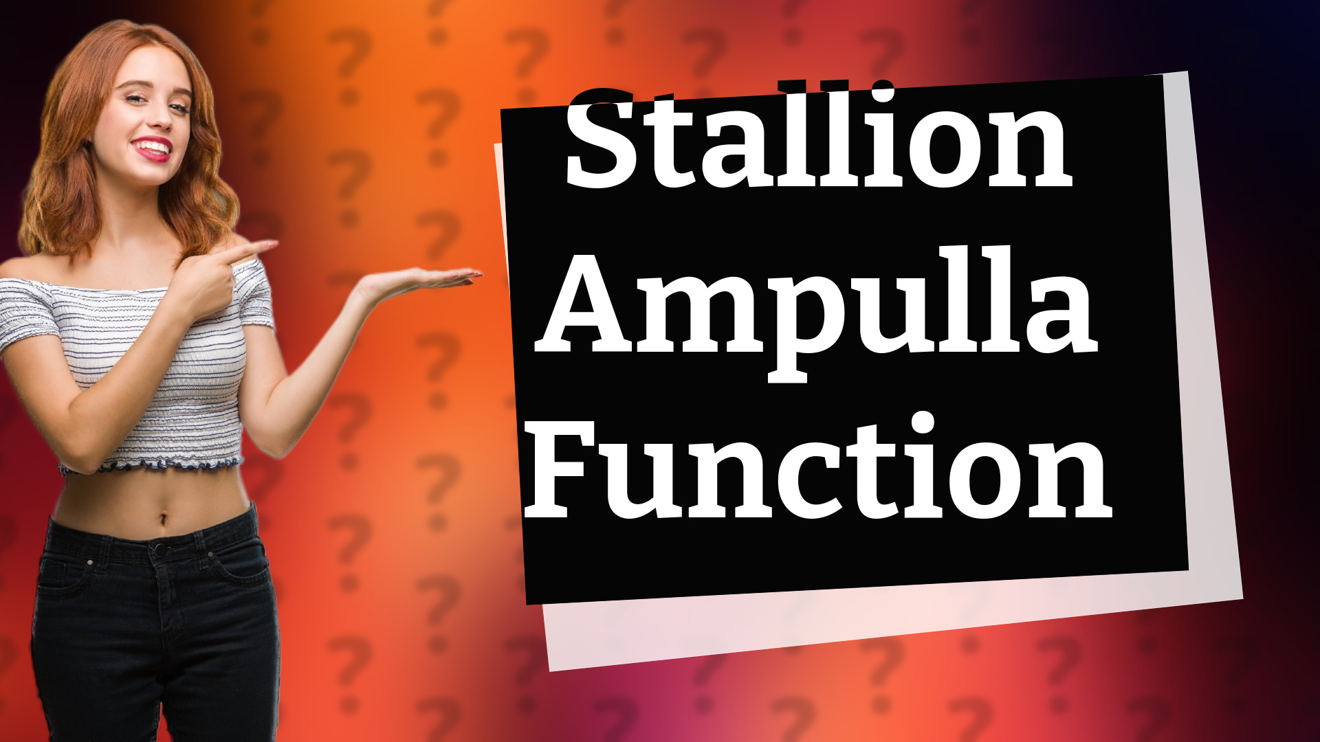 Stallion Ampulla Function