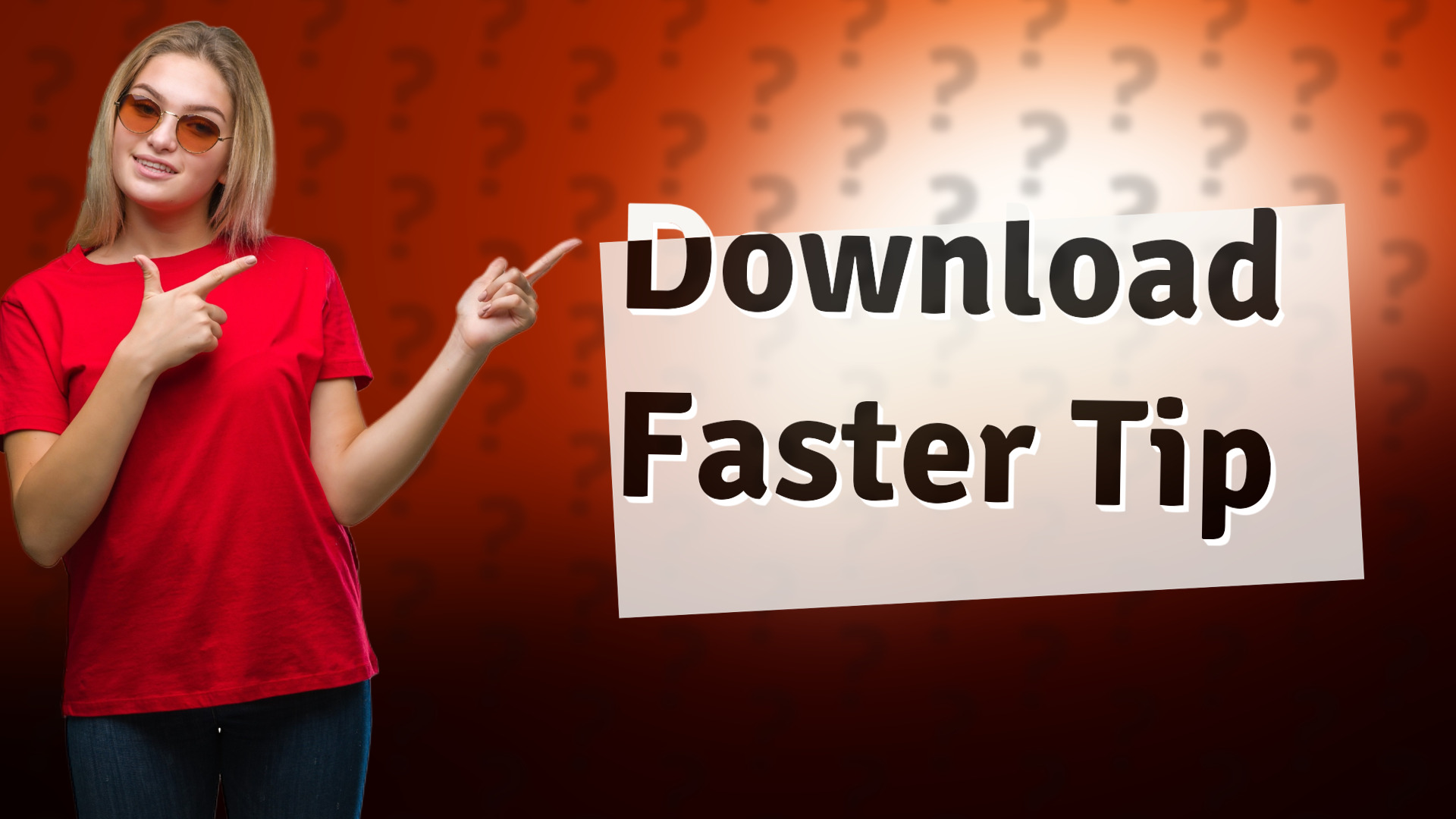Download Faster Tip