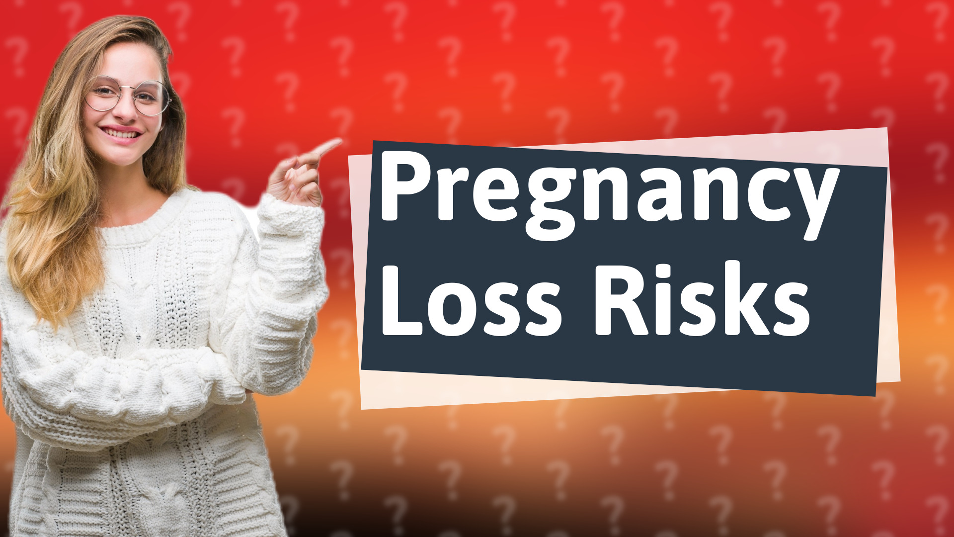 Pregnancy Loss Risks
