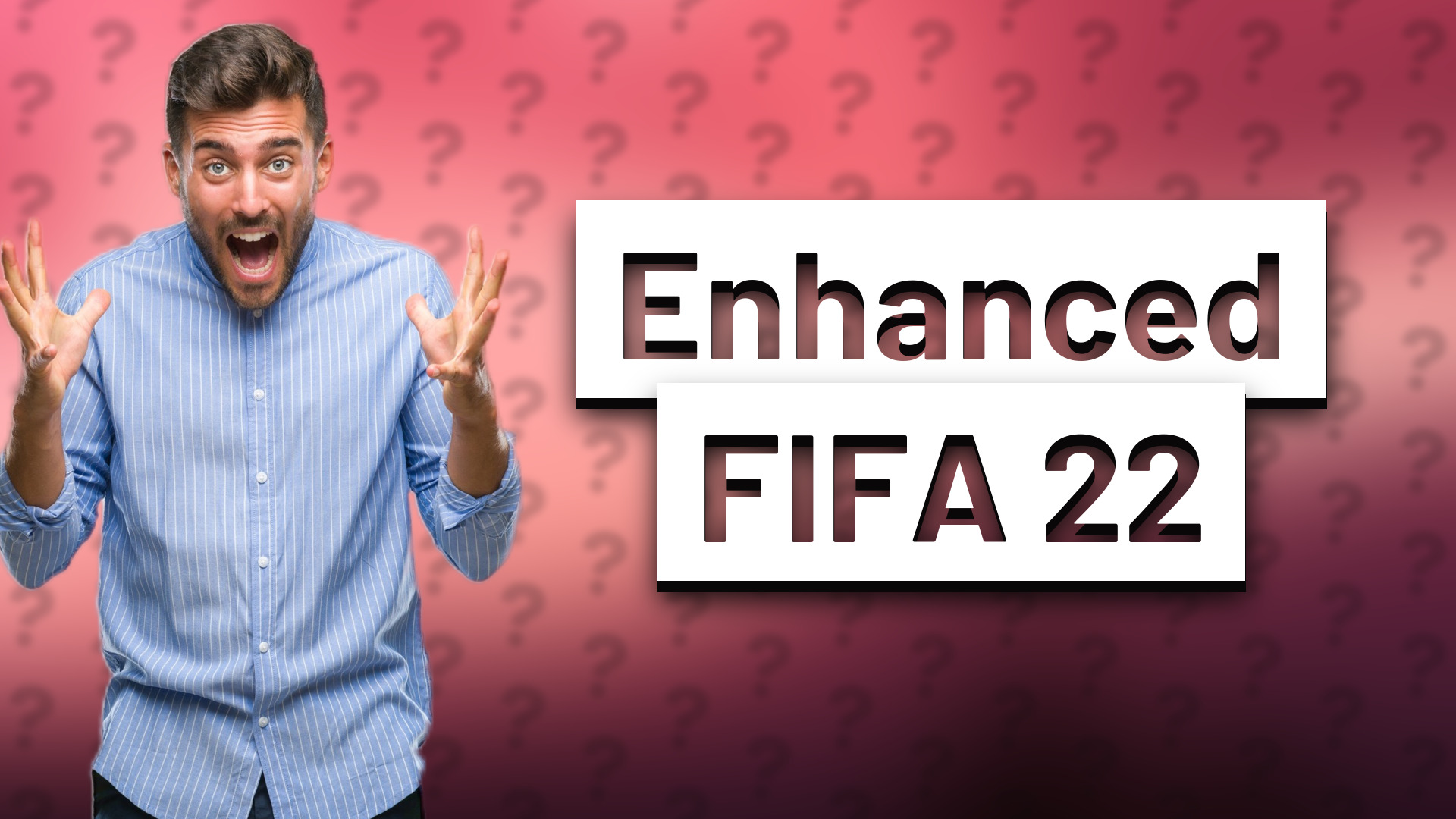 Enhanced FIFA 22