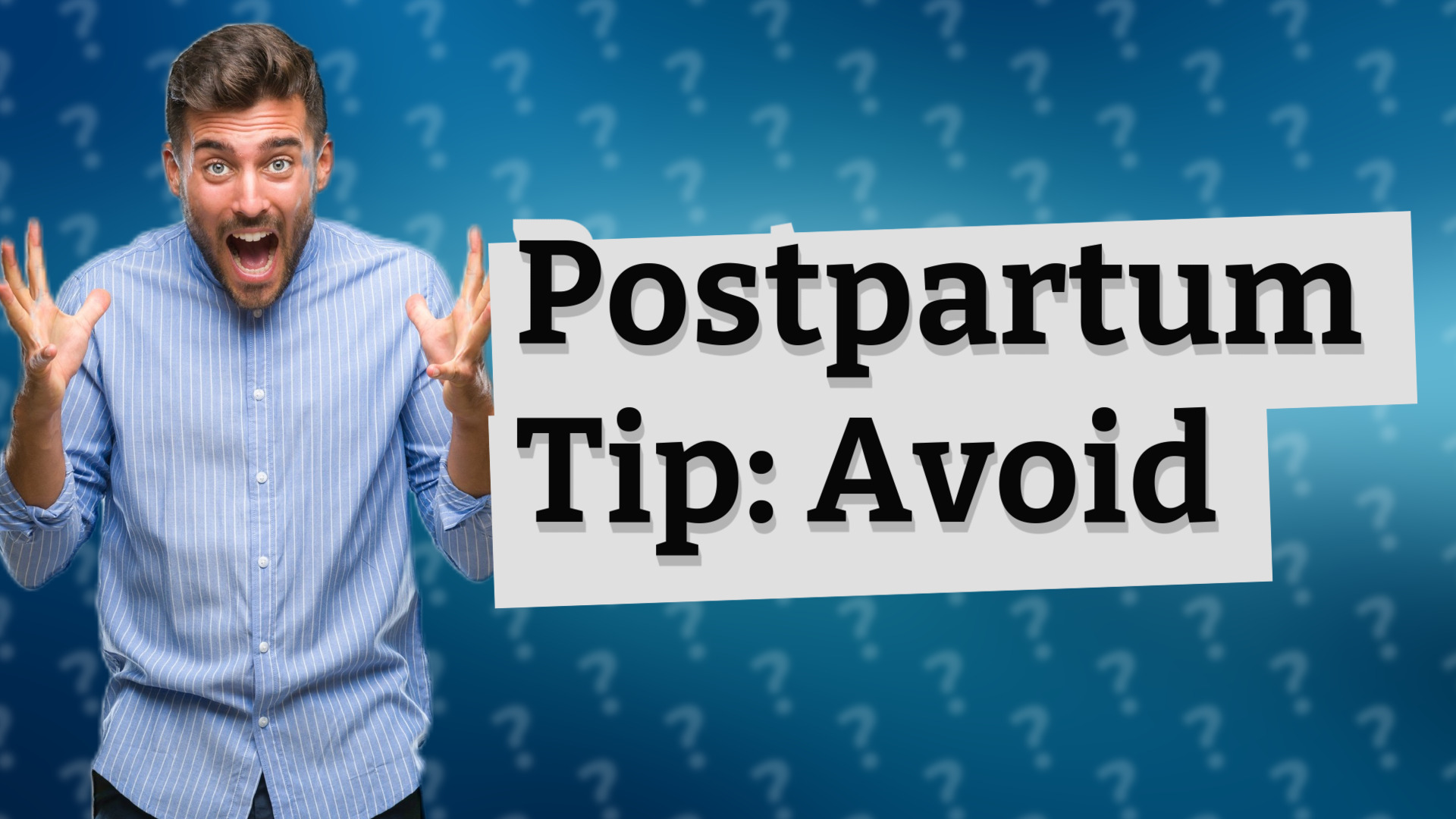 Postpartum Tip: Avoid