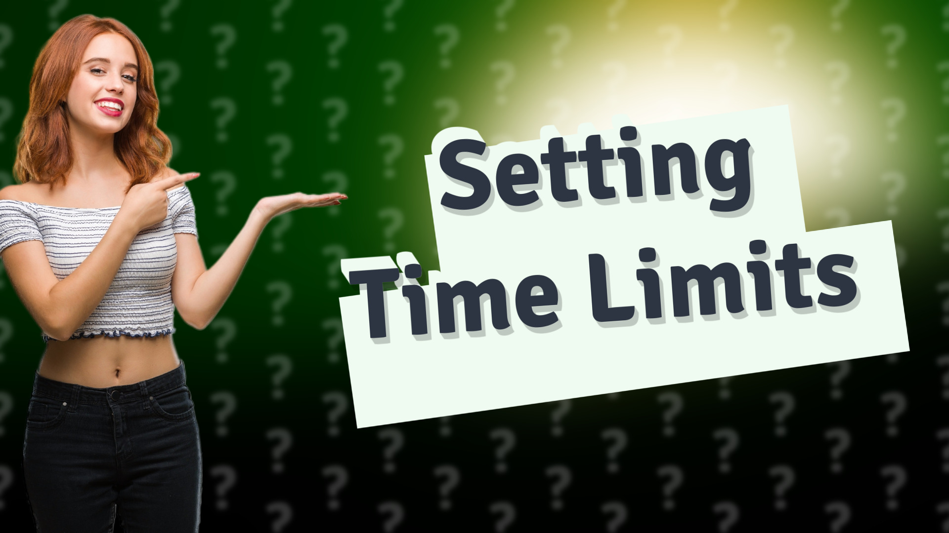 Setting Time Limits