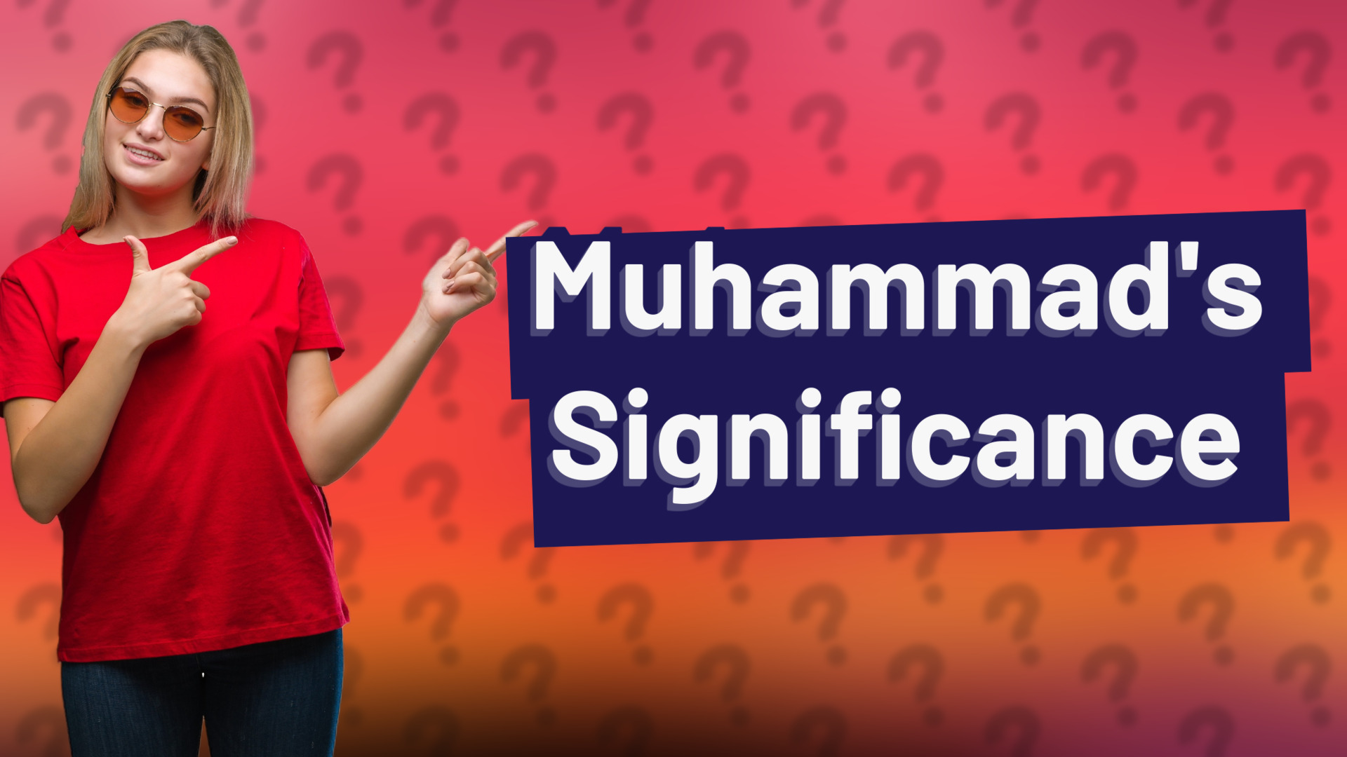 Muhammad's Significance