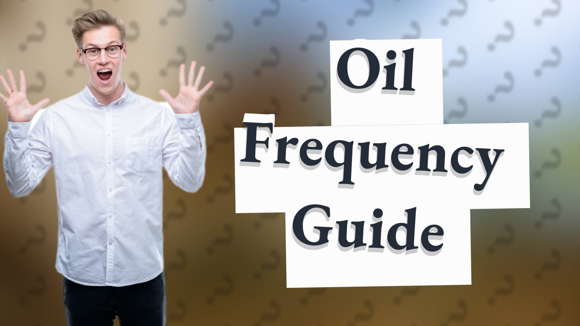 Oil Frequency Guide