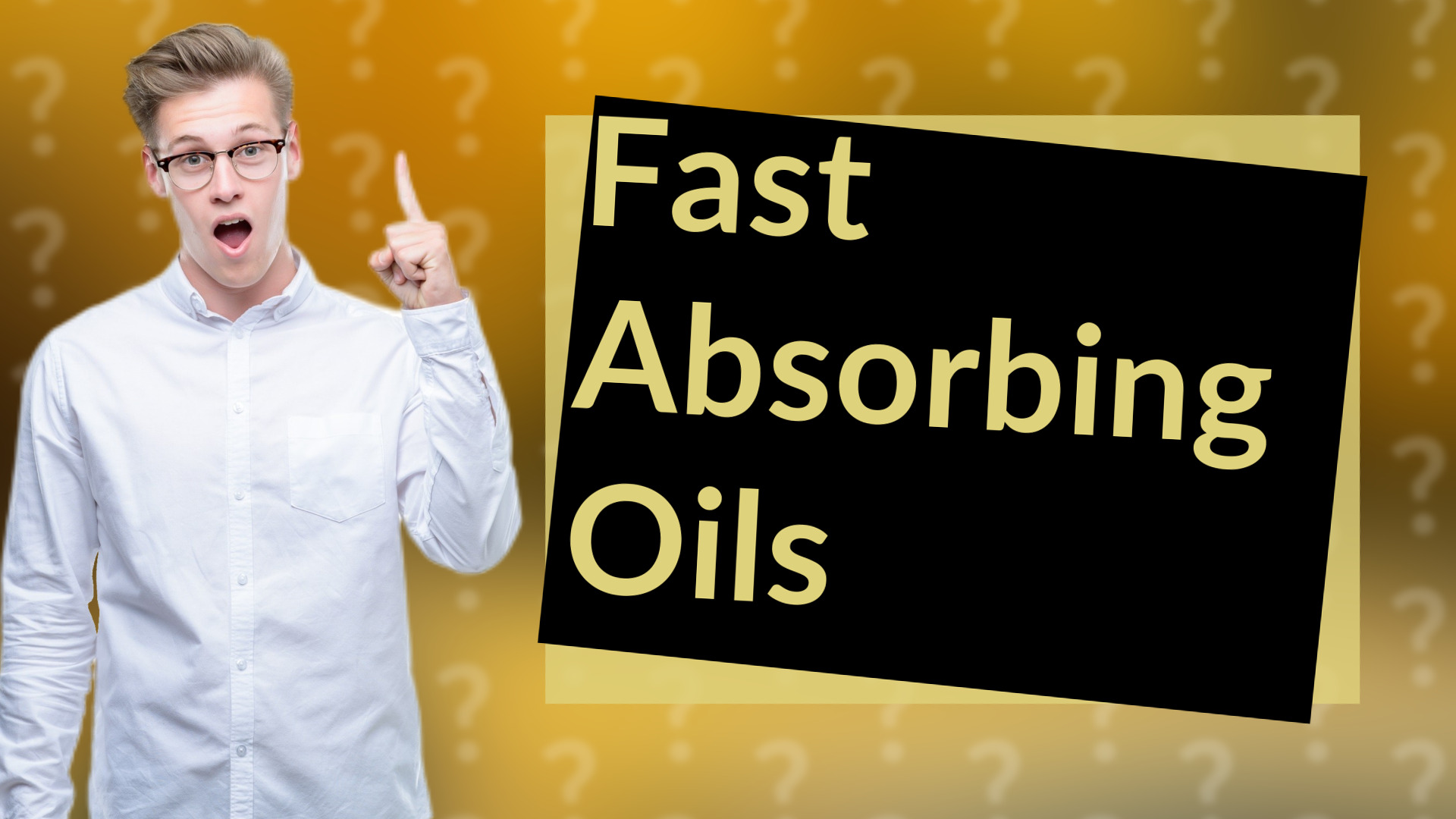 Fast Absorbing Oils