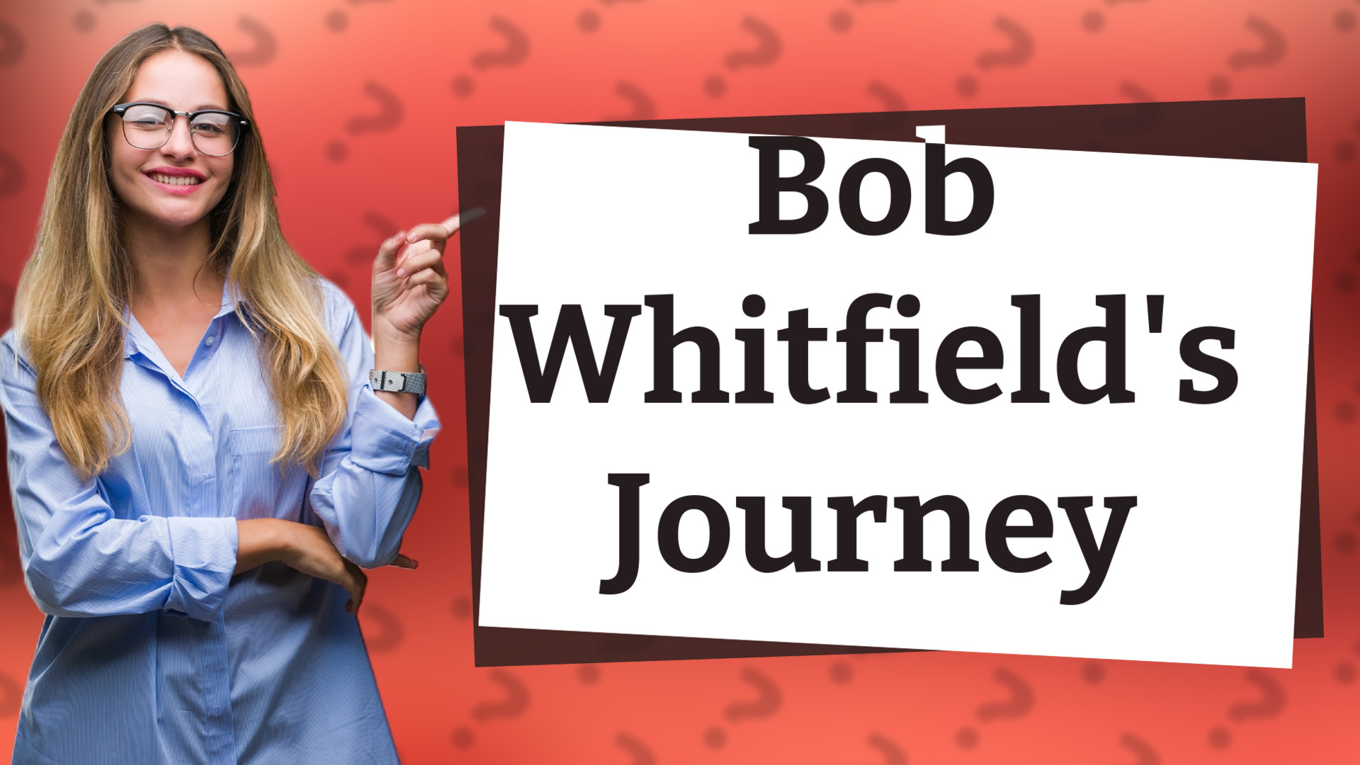 Bob Whitfield's Journey