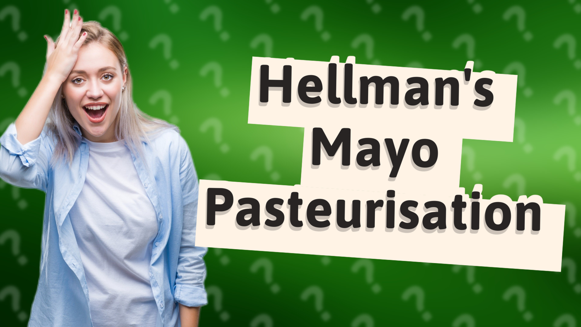 Hellman's Mayo Pasteurisation