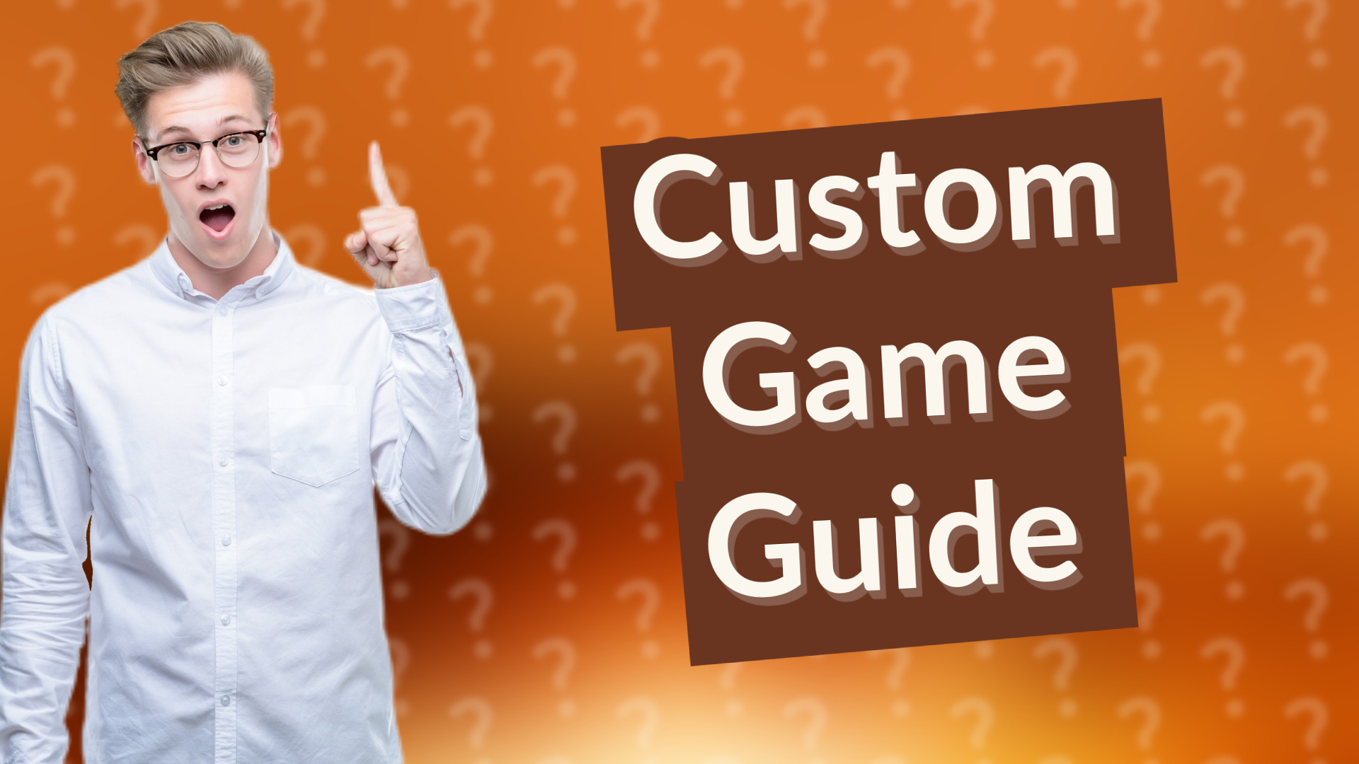 Custom Game Guide