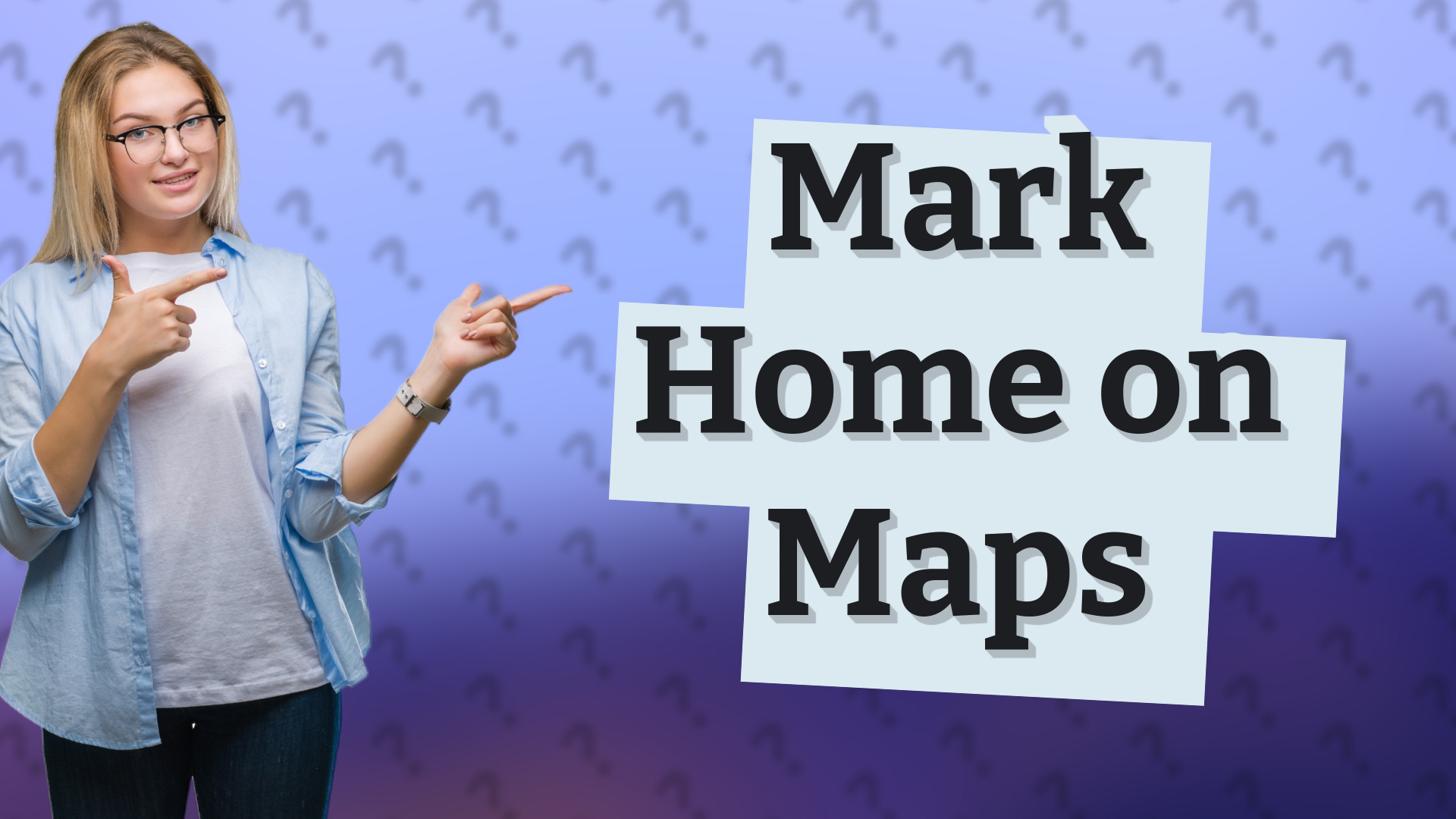 Mark Home on Maps