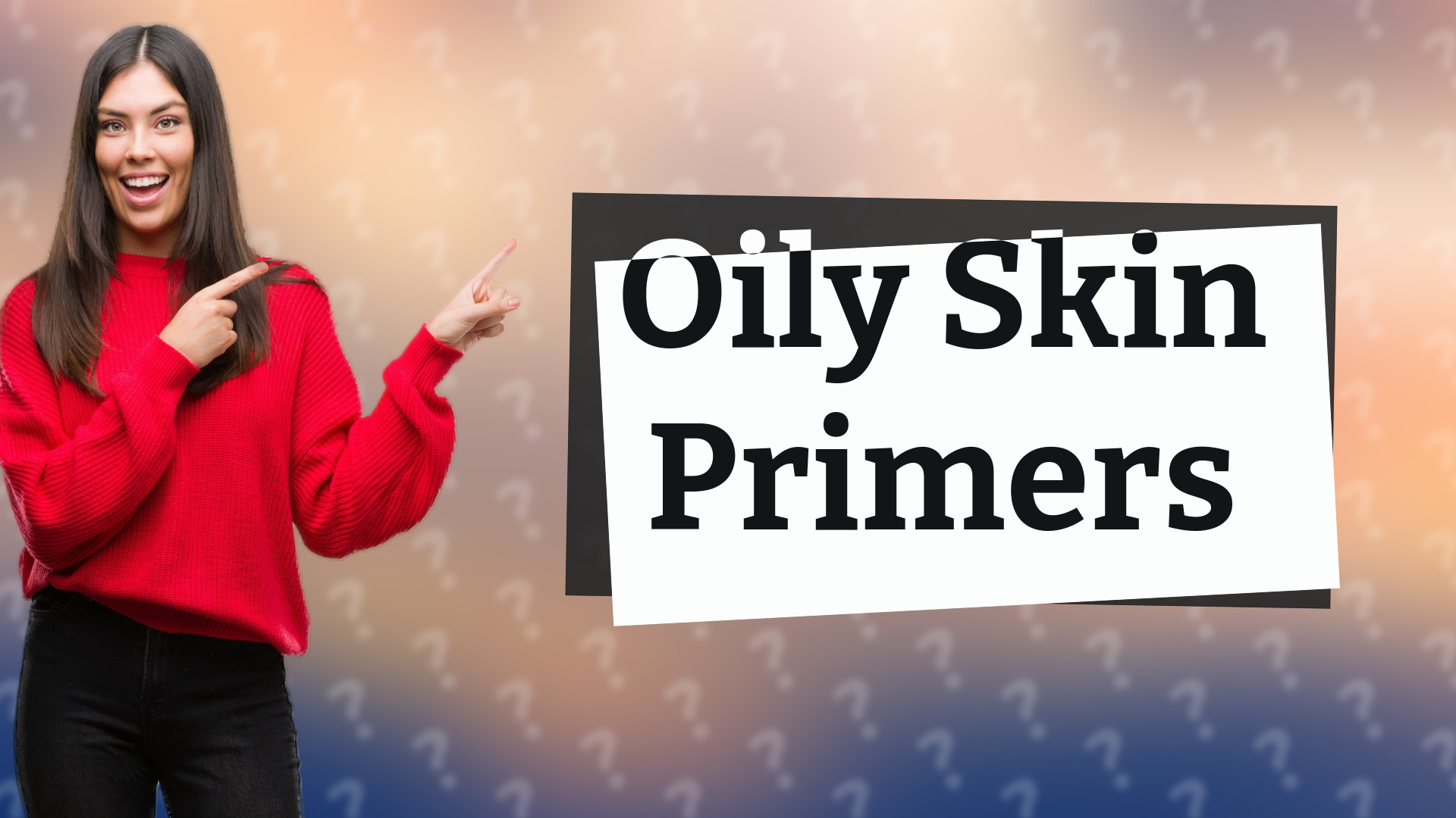 Oily Skin Primers