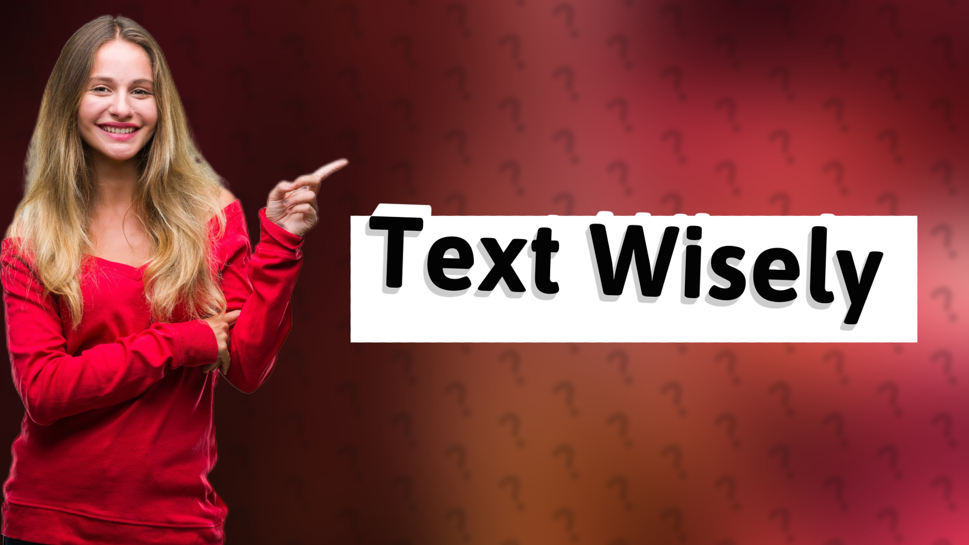 Text Wisely