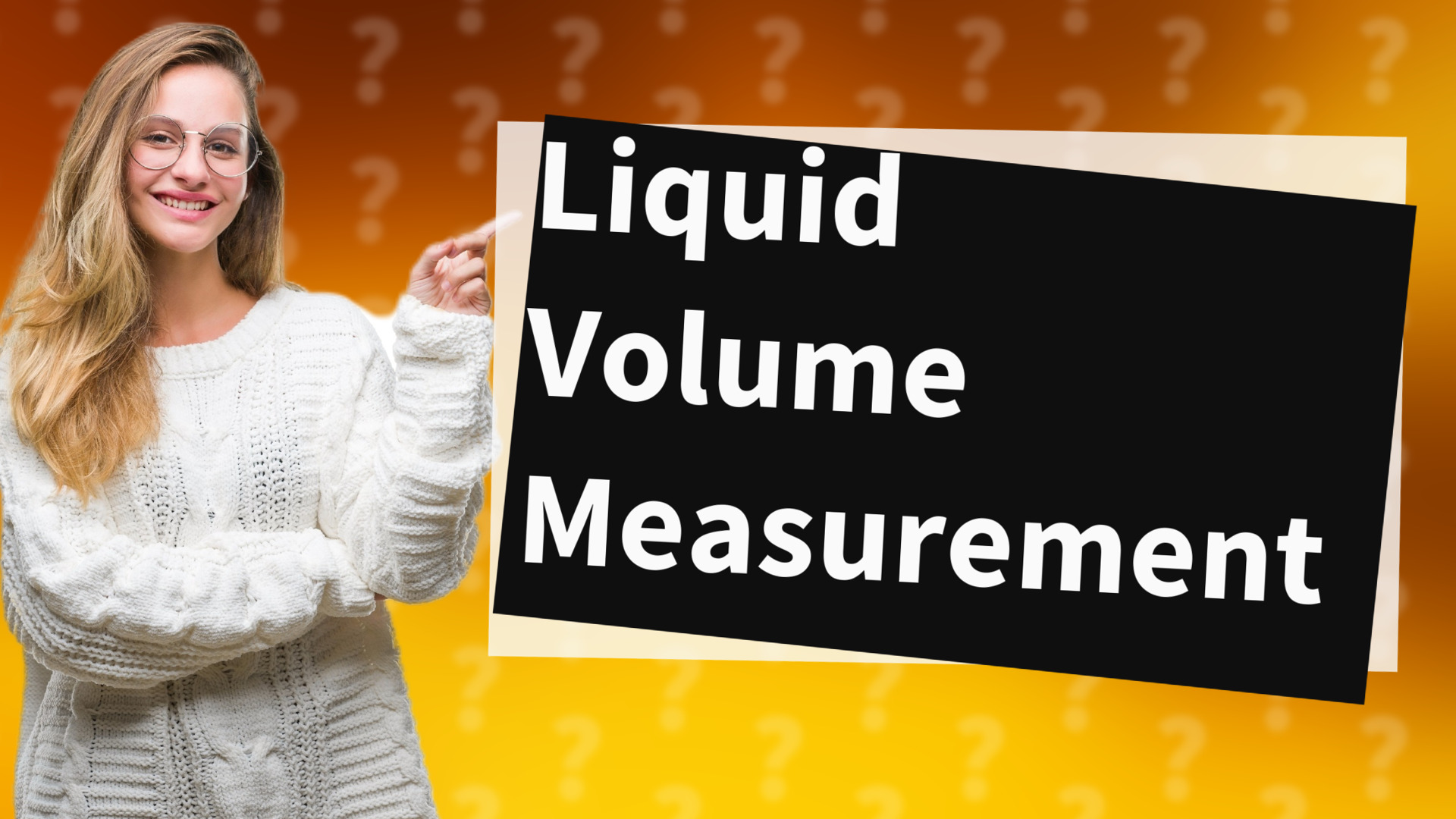 Liquid Volume Measurement