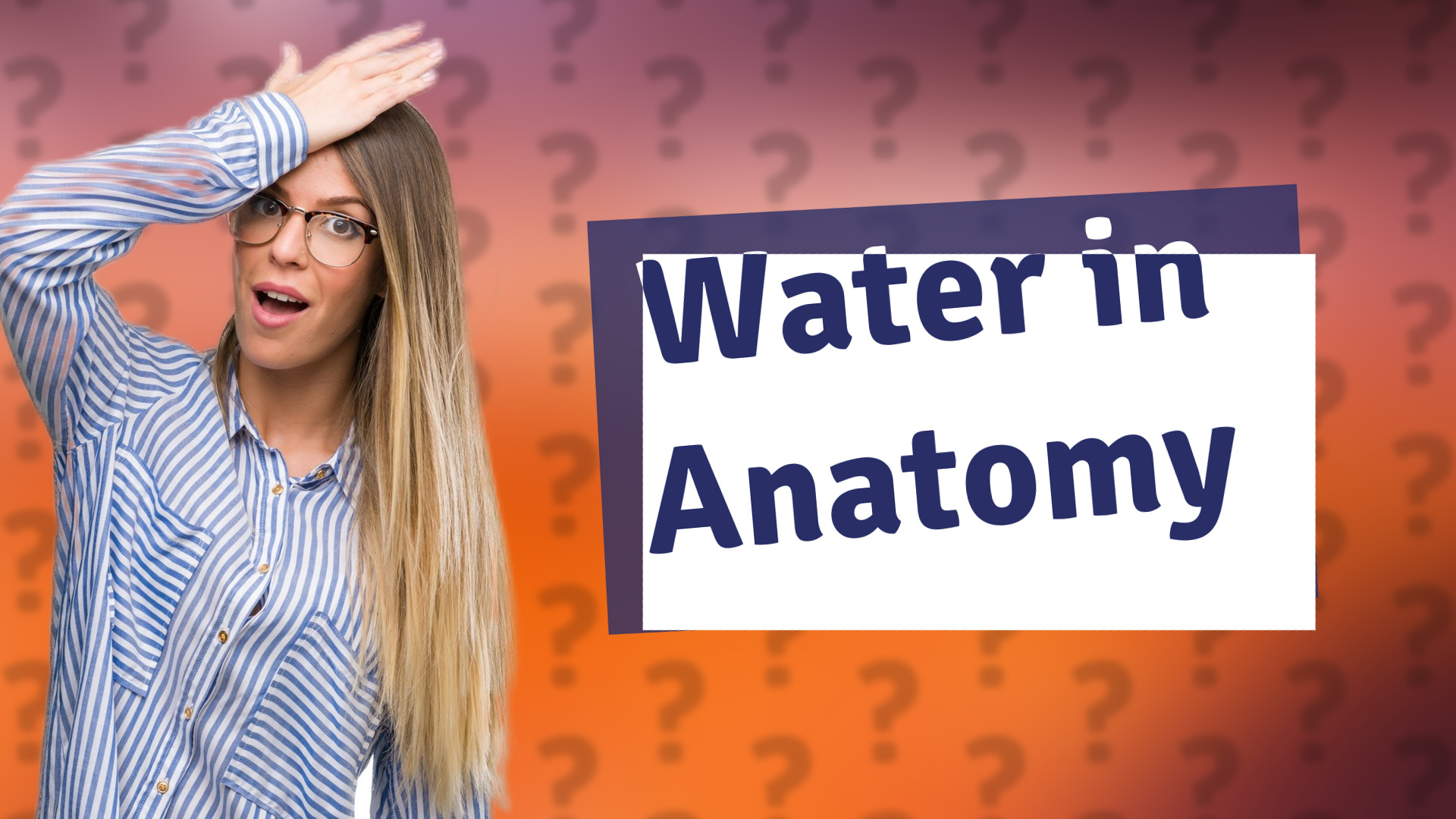 Water in Anatomy