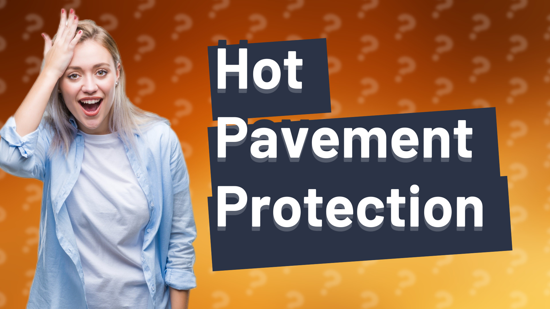 Hot Pavement Protection