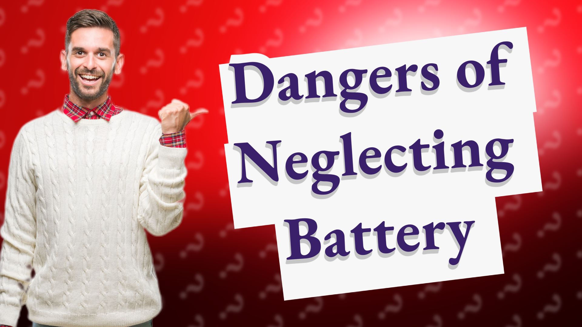 Dangers of Neglecting Battery