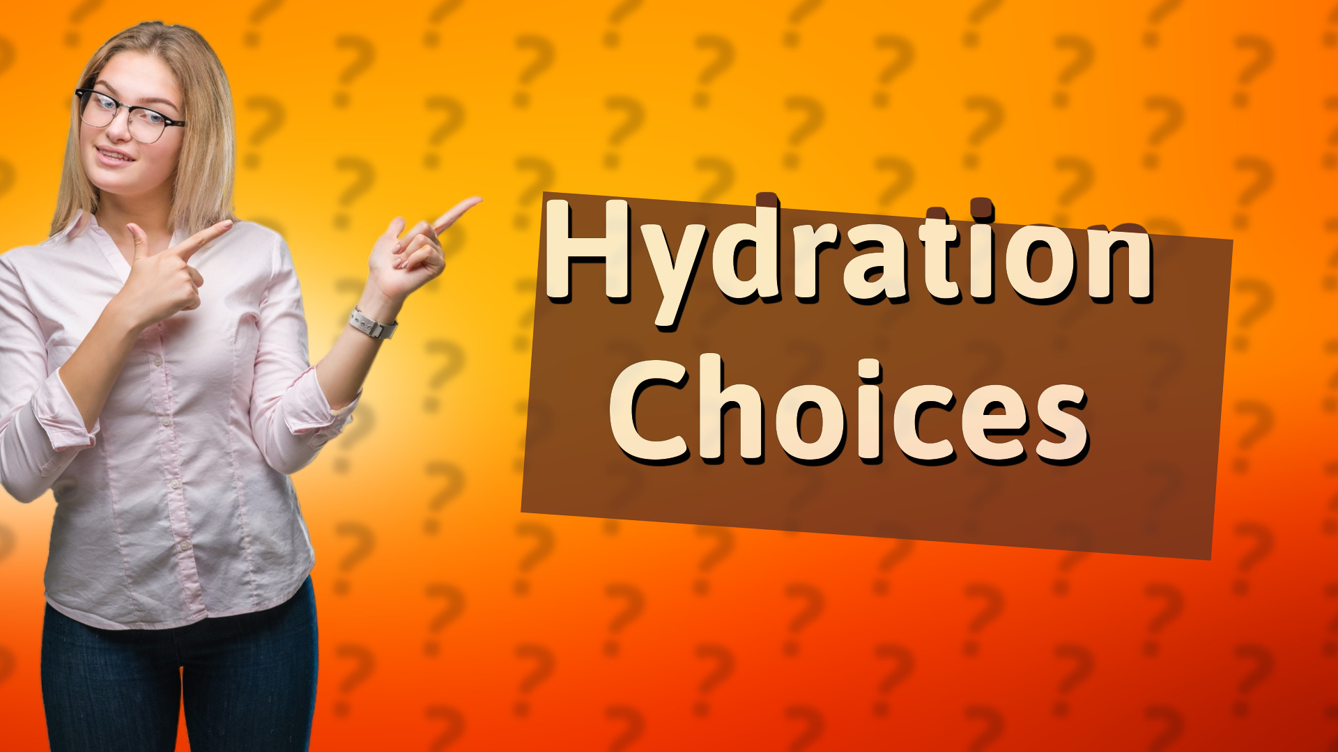 Hydration Choices