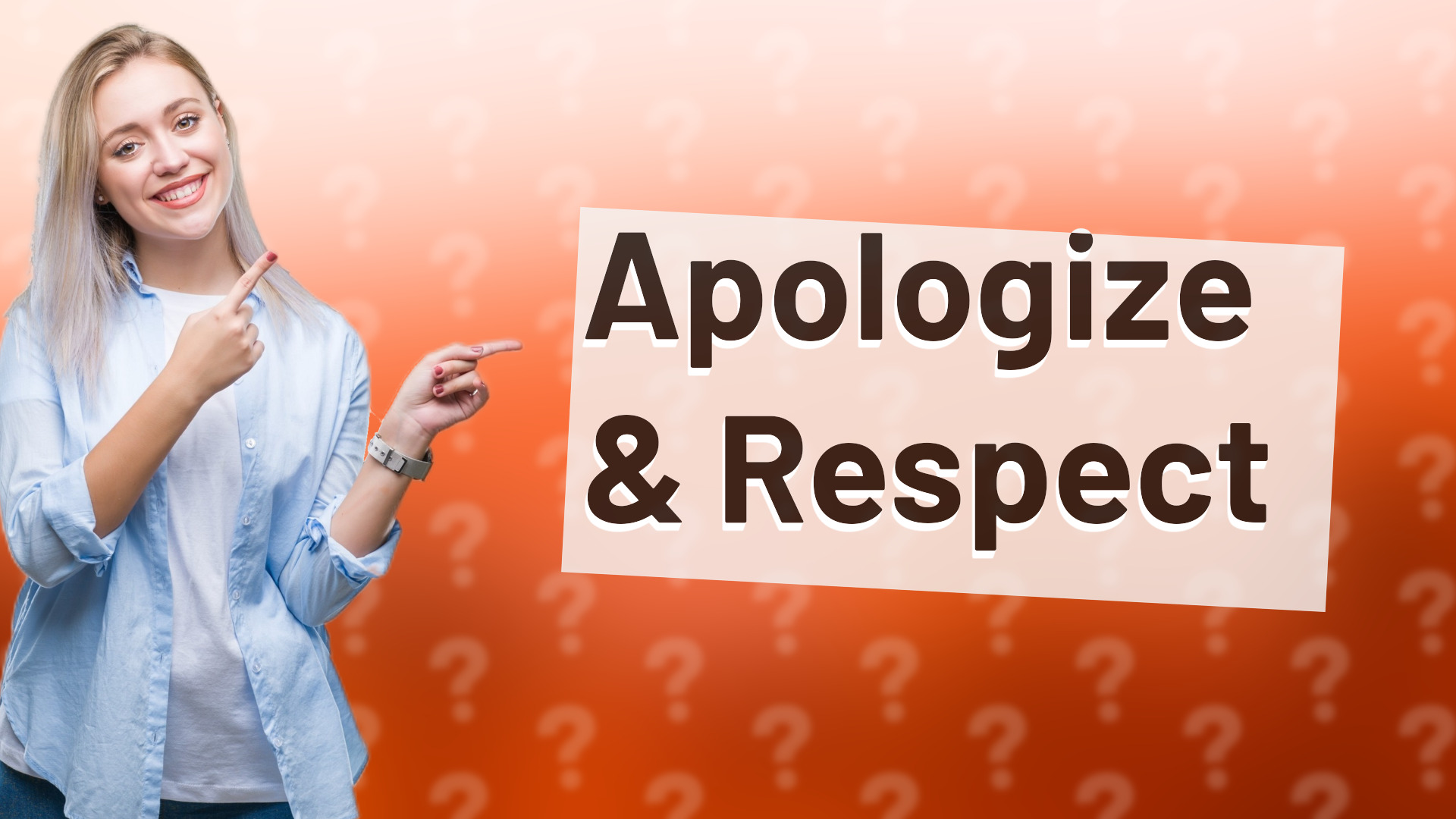 Apologize & Respect