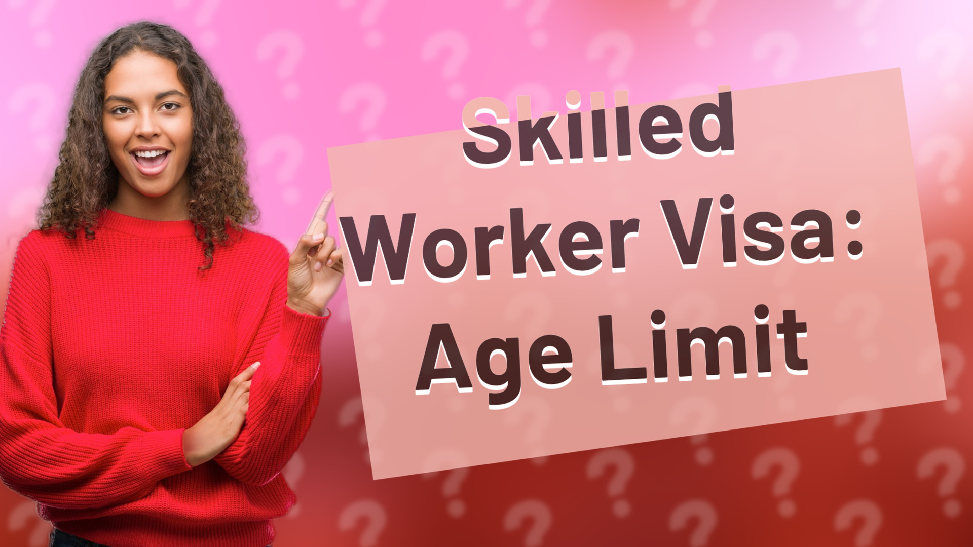 Skilled Worker Visa: Age Limit