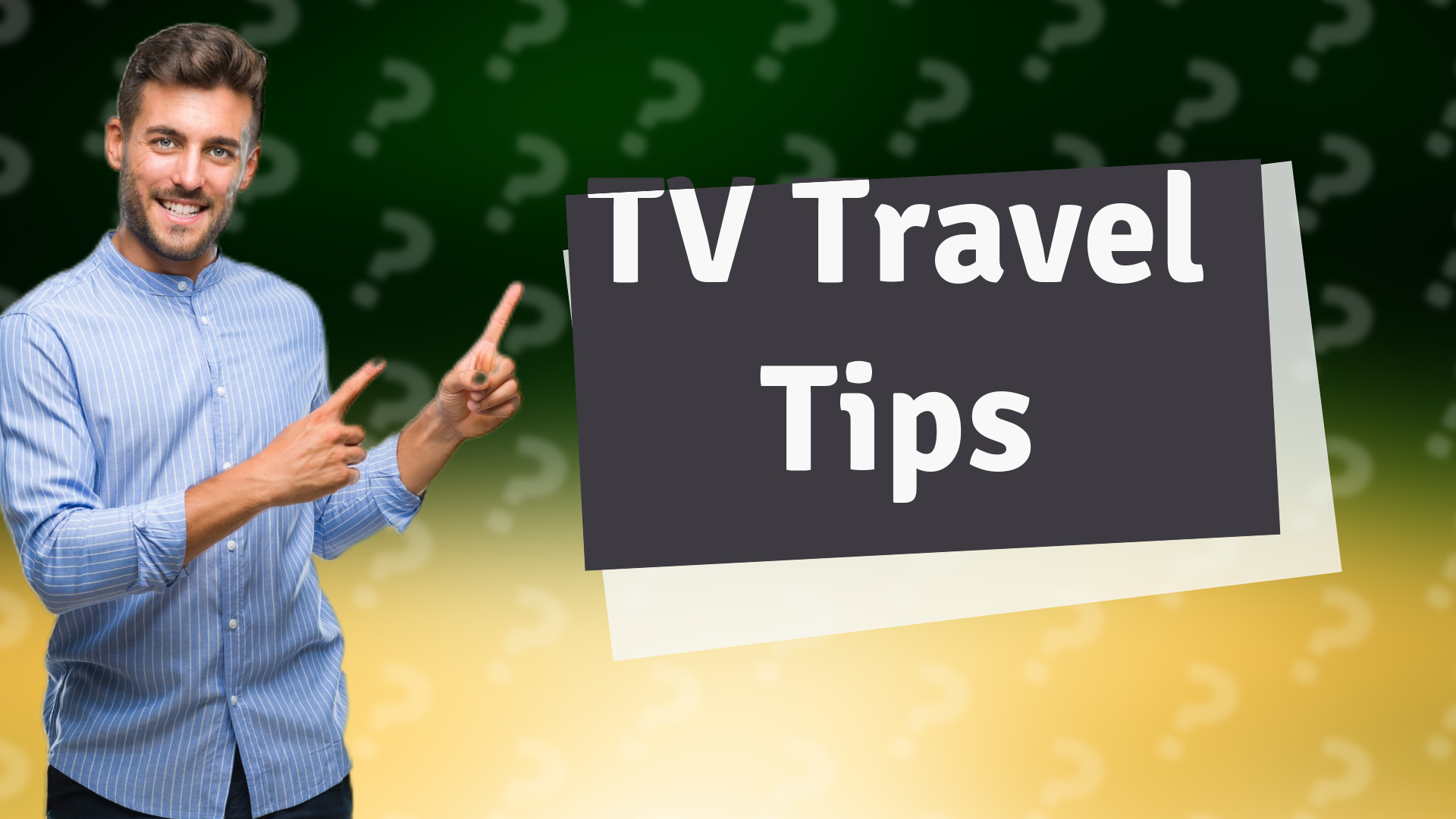 TV Travel Tips
