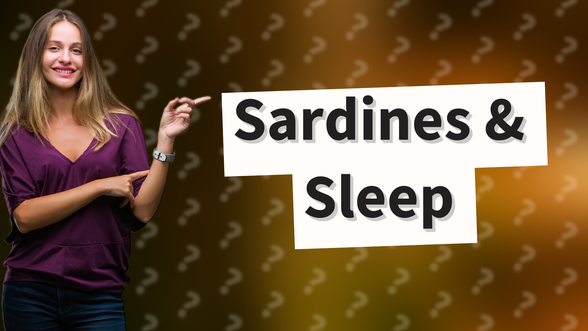 Sardines & Sleep