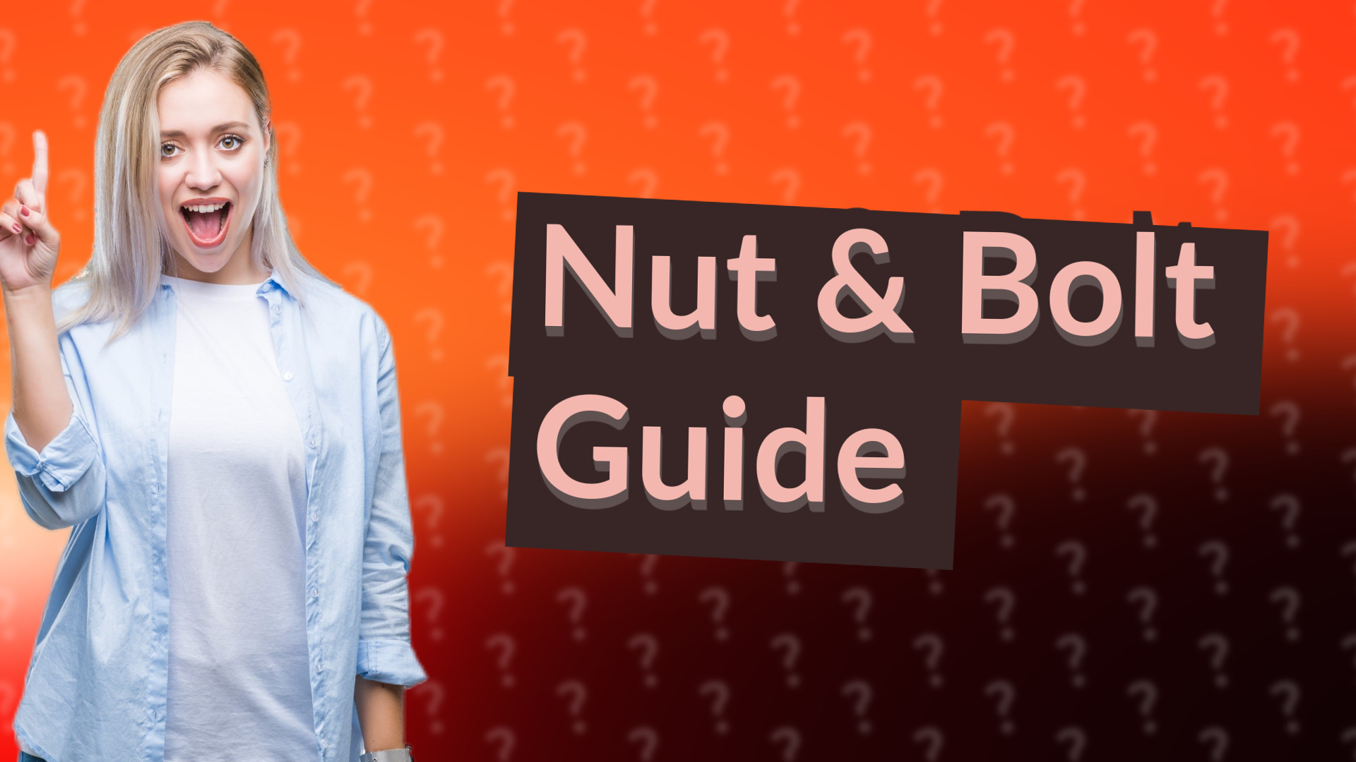 Nut & Bolt Guide