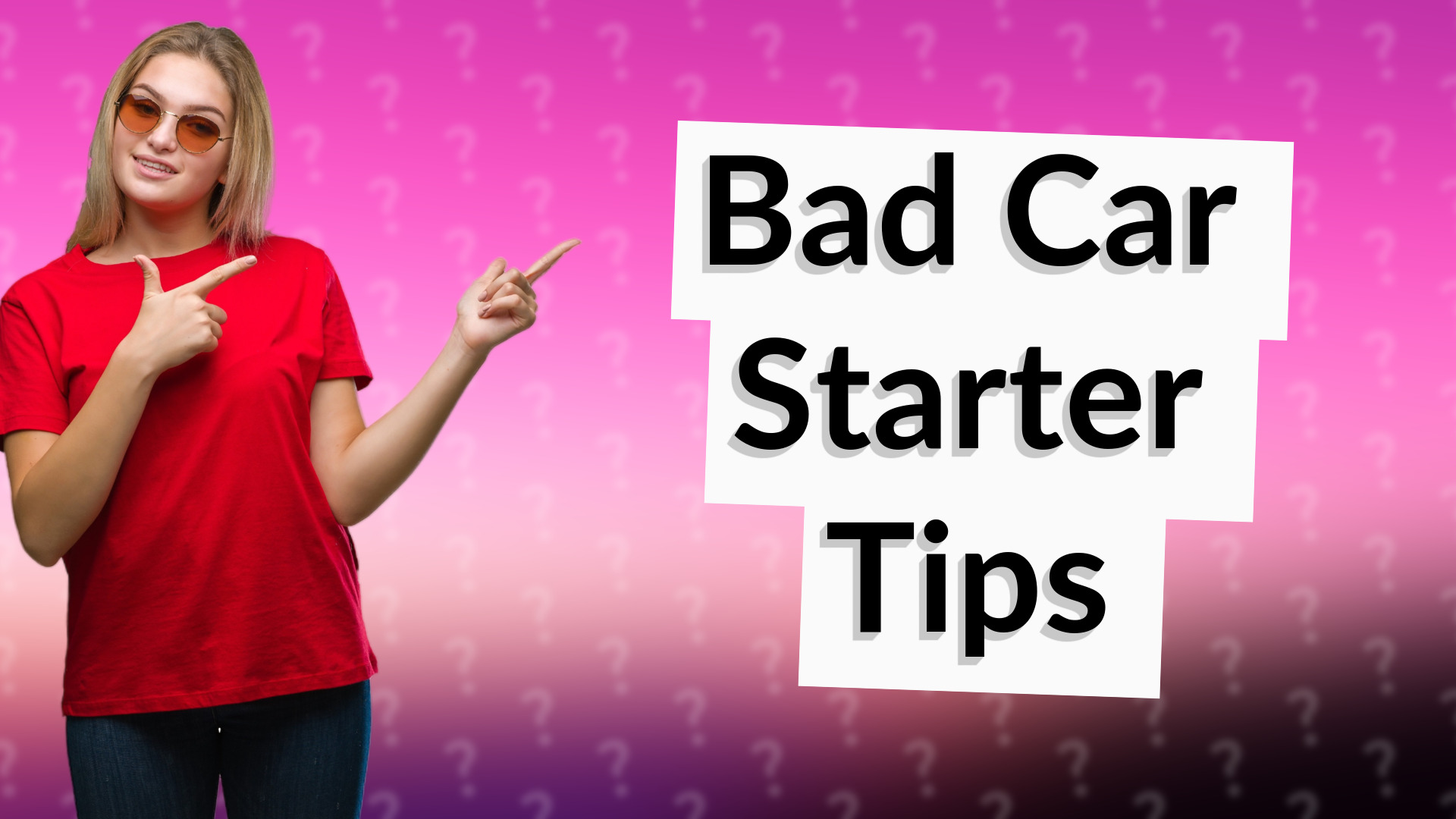 Bad Car Starter Tips
