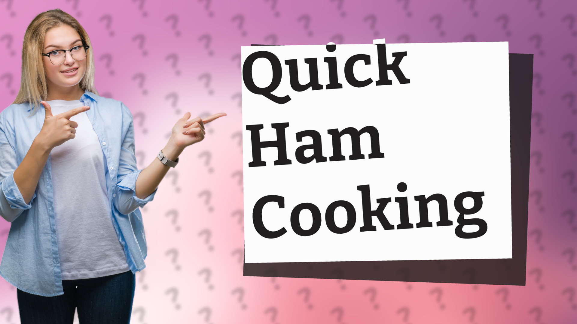 Quick Ham Cooking