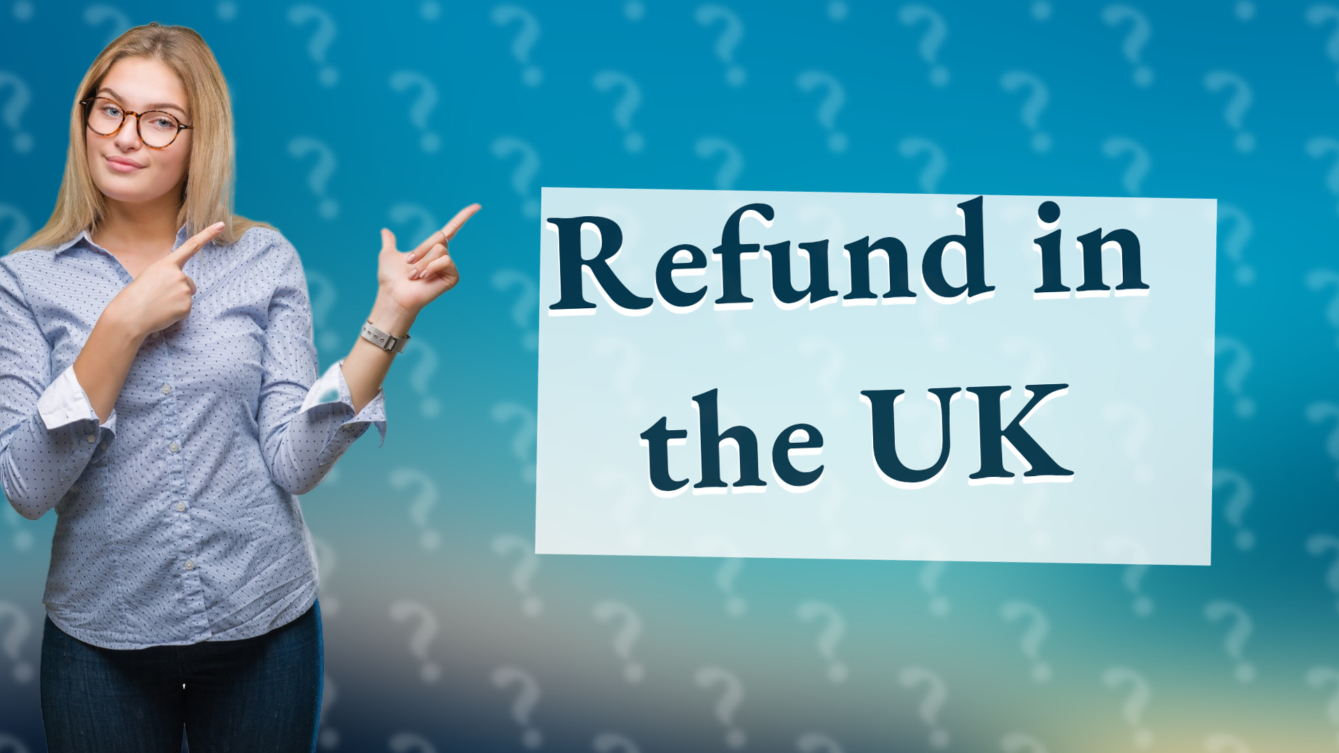 Refund in the UK