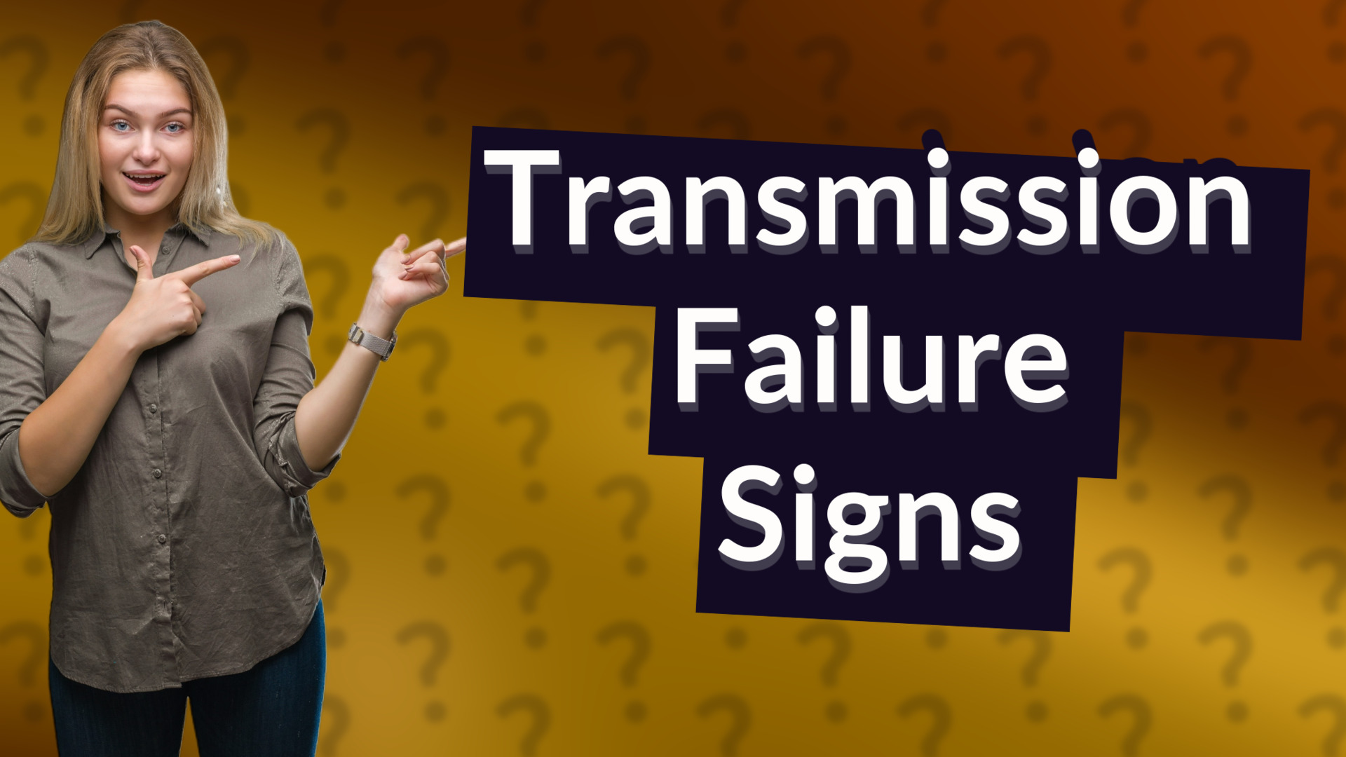 Transmission Failure Signs