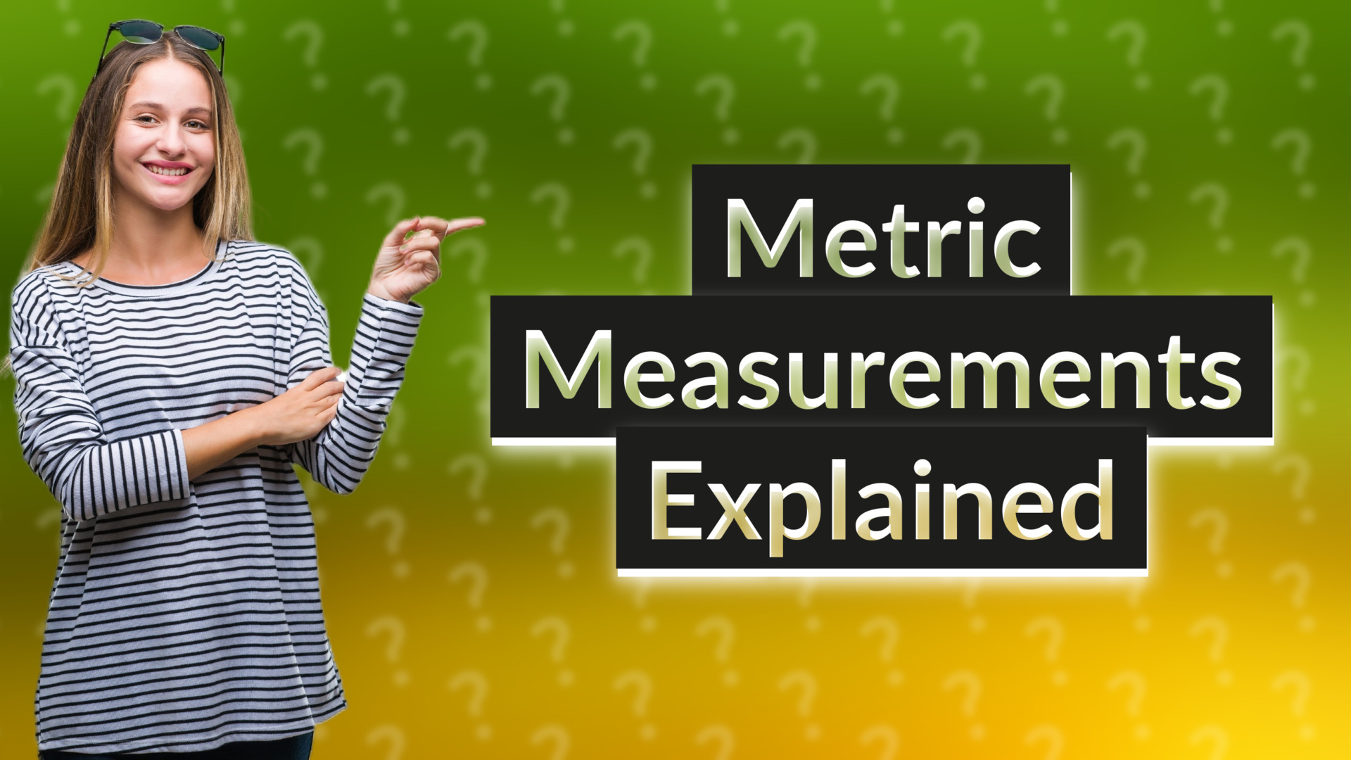 Metric Measurements Explained