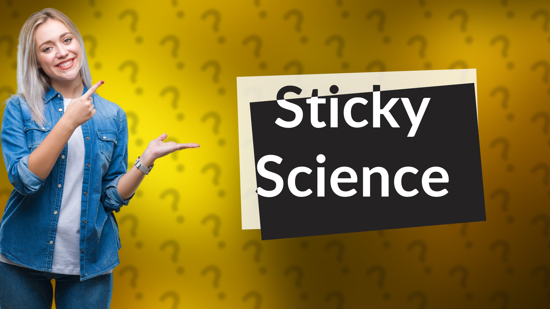 Sticky Science