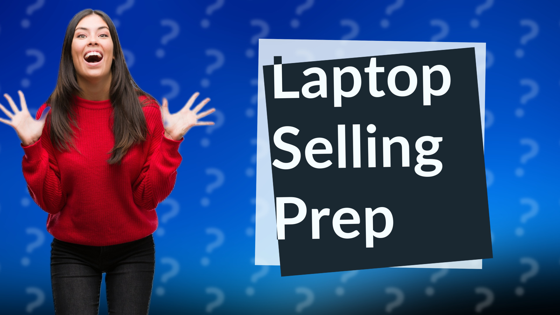 Laptop Selling Prep
